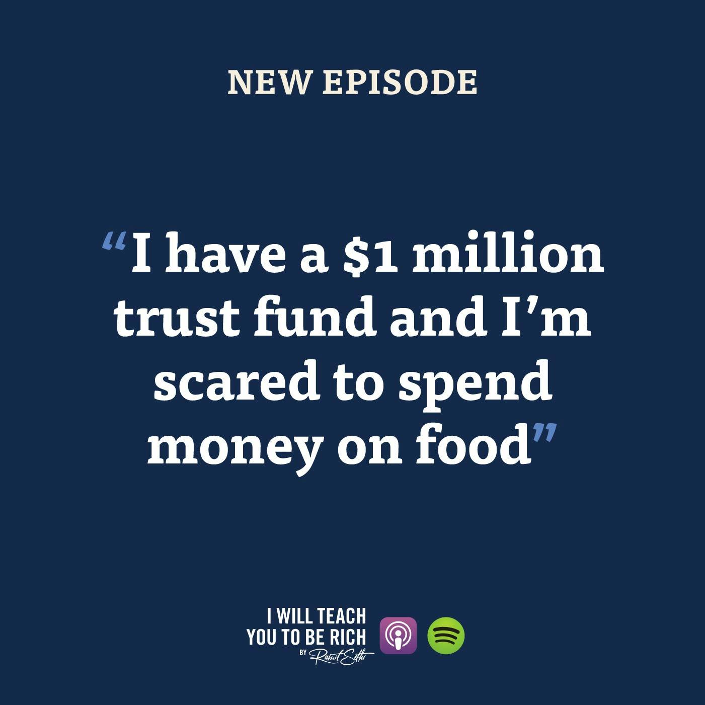 15. “I have a $1 million trust fund and I’m scared to spend money on food”