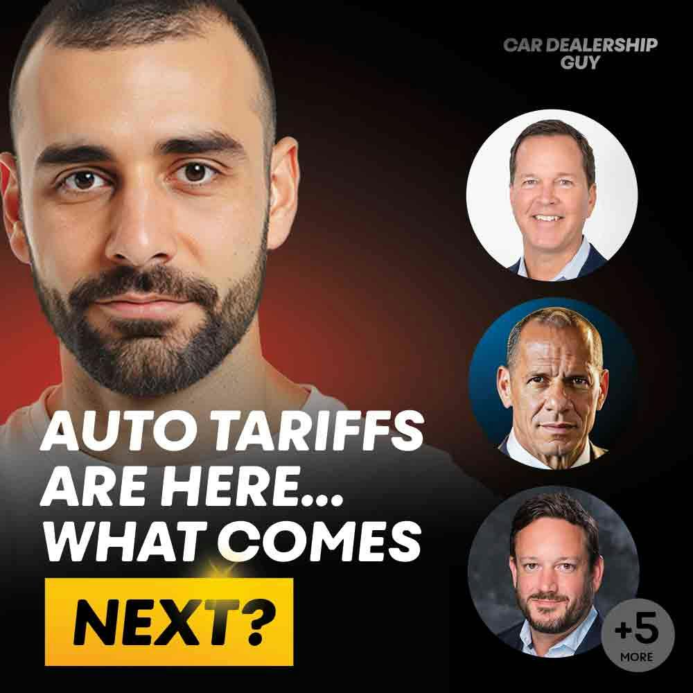Auto Tariffs Are Coming– Now What? | Emergency Podcast With 8 Top Dealers And Insiders Auto Tariffs Are Coming– Now What? | Emergency Podcast With 8 Top Dealers And Insiders