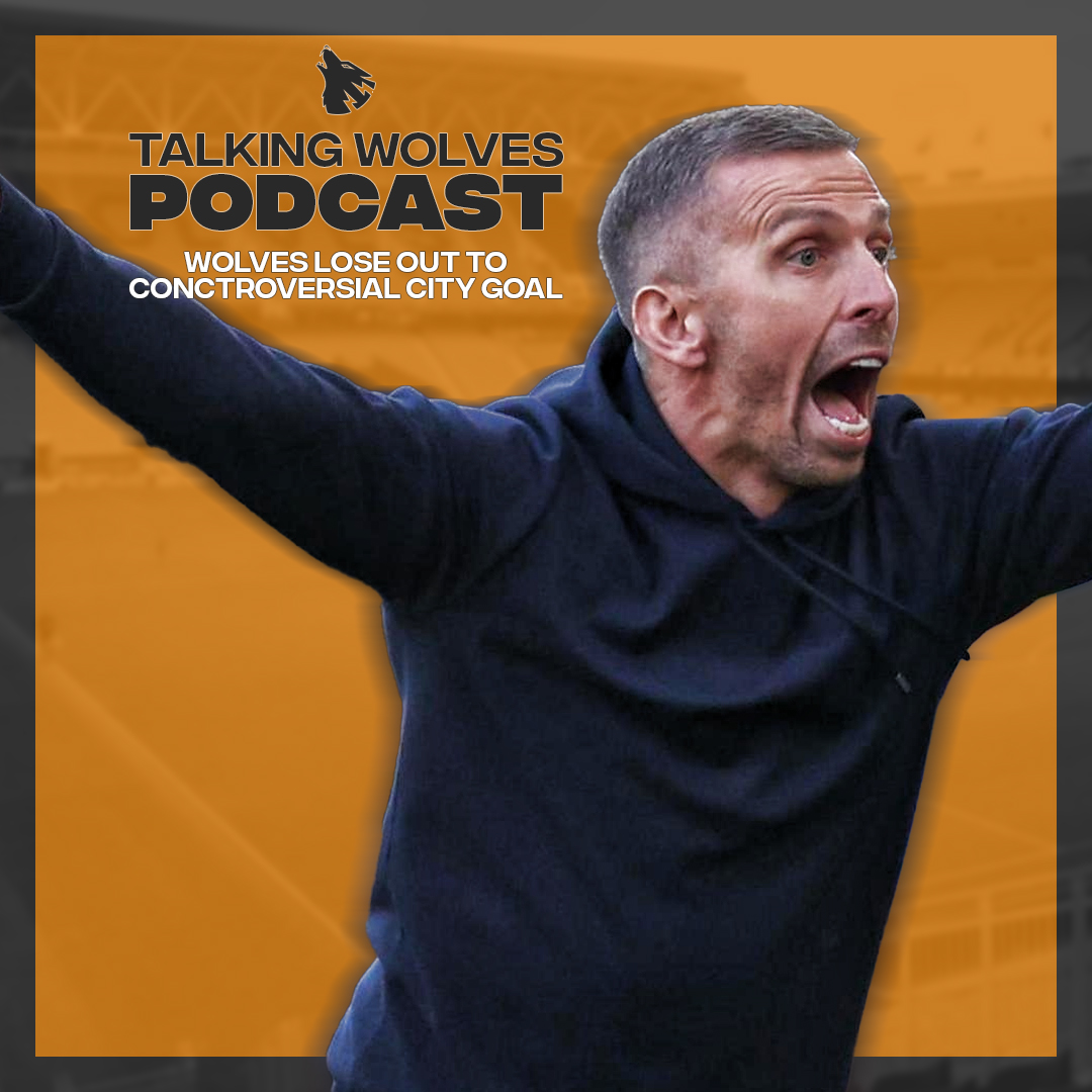 Talking Wolves Podcast w/ Johnny Phillips - Wolves Lose Out To Controversial City Goal episode artwork