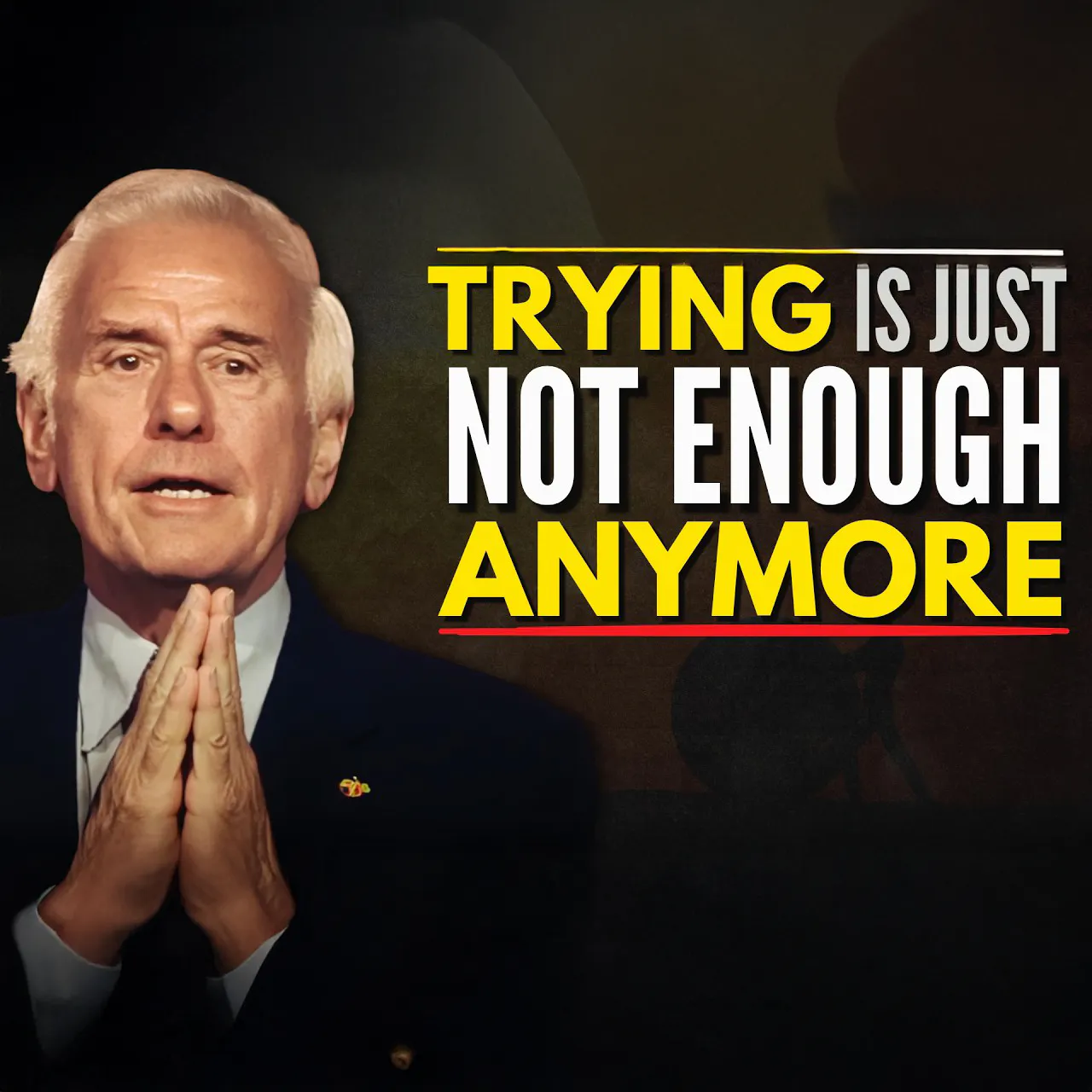 Trying is Just Not Enough Anymore | Jim Rohn Motivation episode artwork