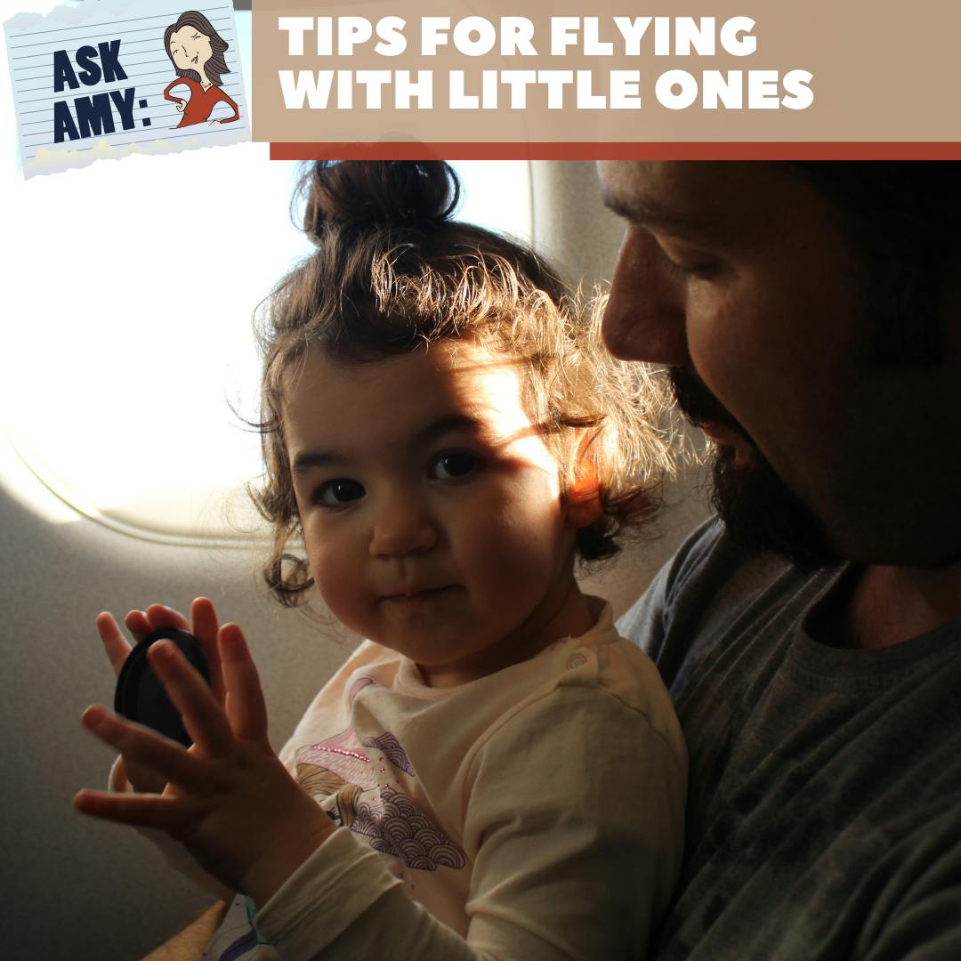 Ask Amy: Tips for Flying with Little Ones Image