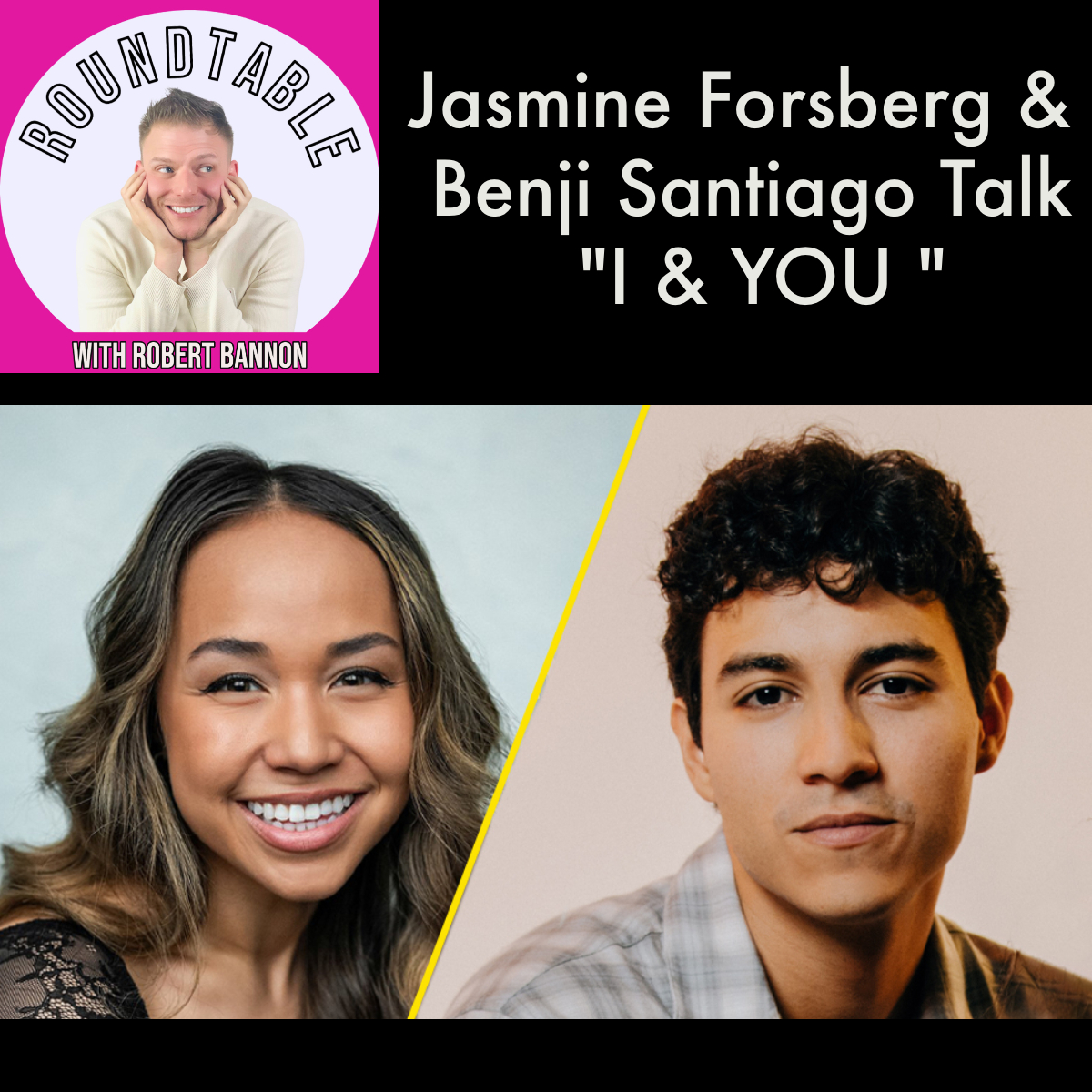 Jasmine Forsberg & Benji Santiago Talk "I & You: The Musical!"