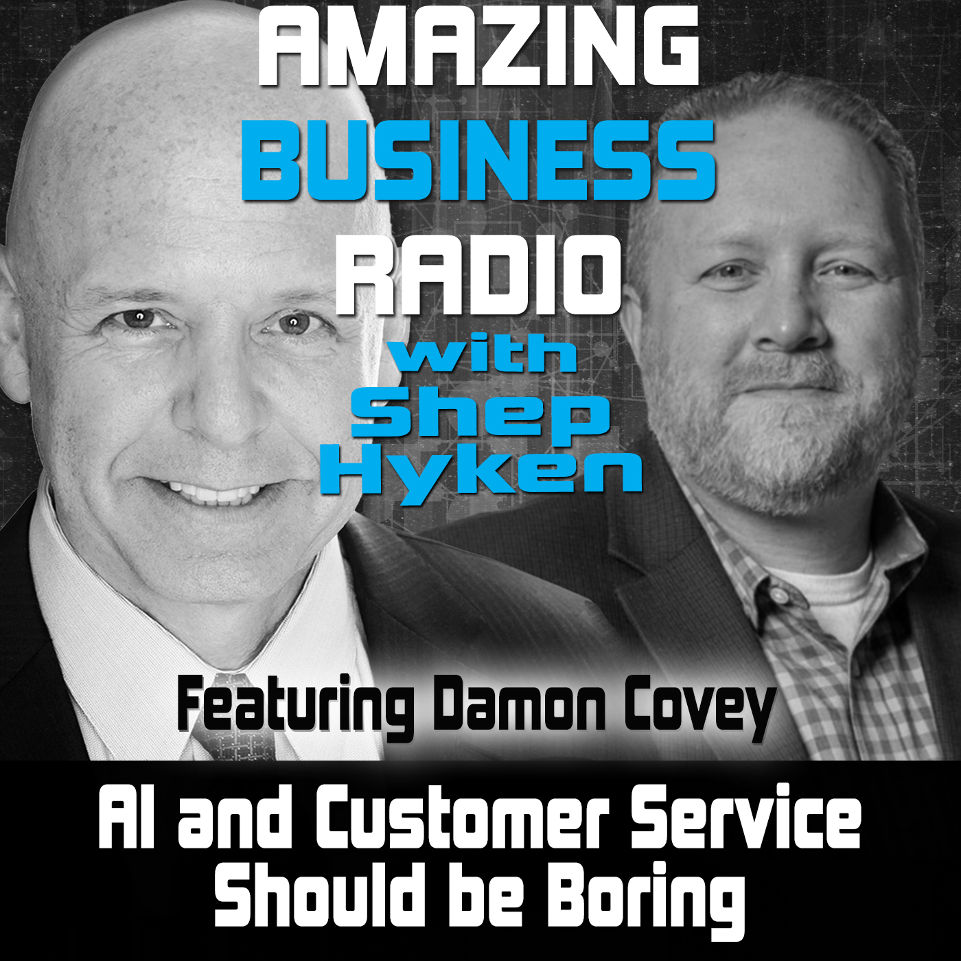 AI and Customer Service Should be Boring Featuring Damon Covey
