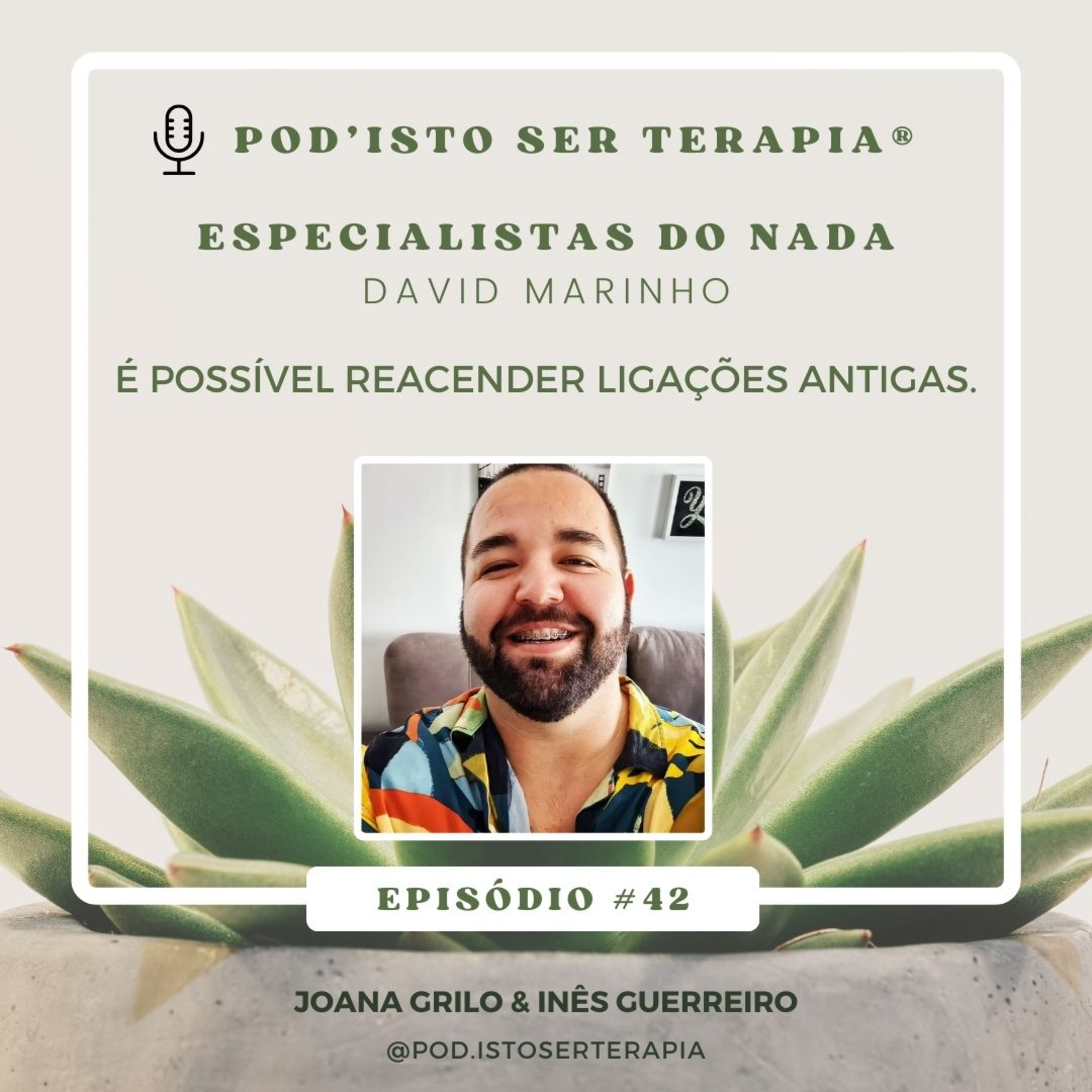 T2 EP #42 - É possível reacender relações antigas. Os Especialistas do Nada com David Marinho, @mister_marinho episode artwork