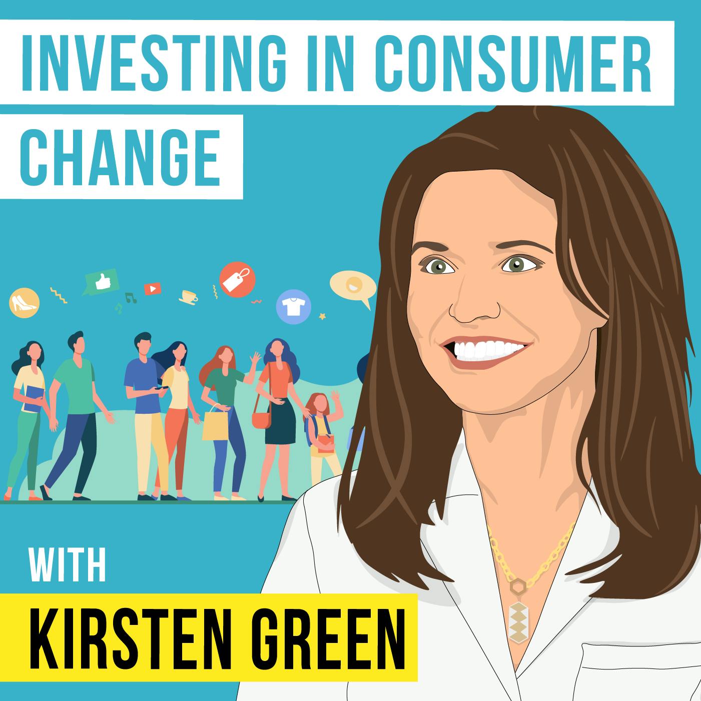 Kirsten Green - Investing in Consumer Change