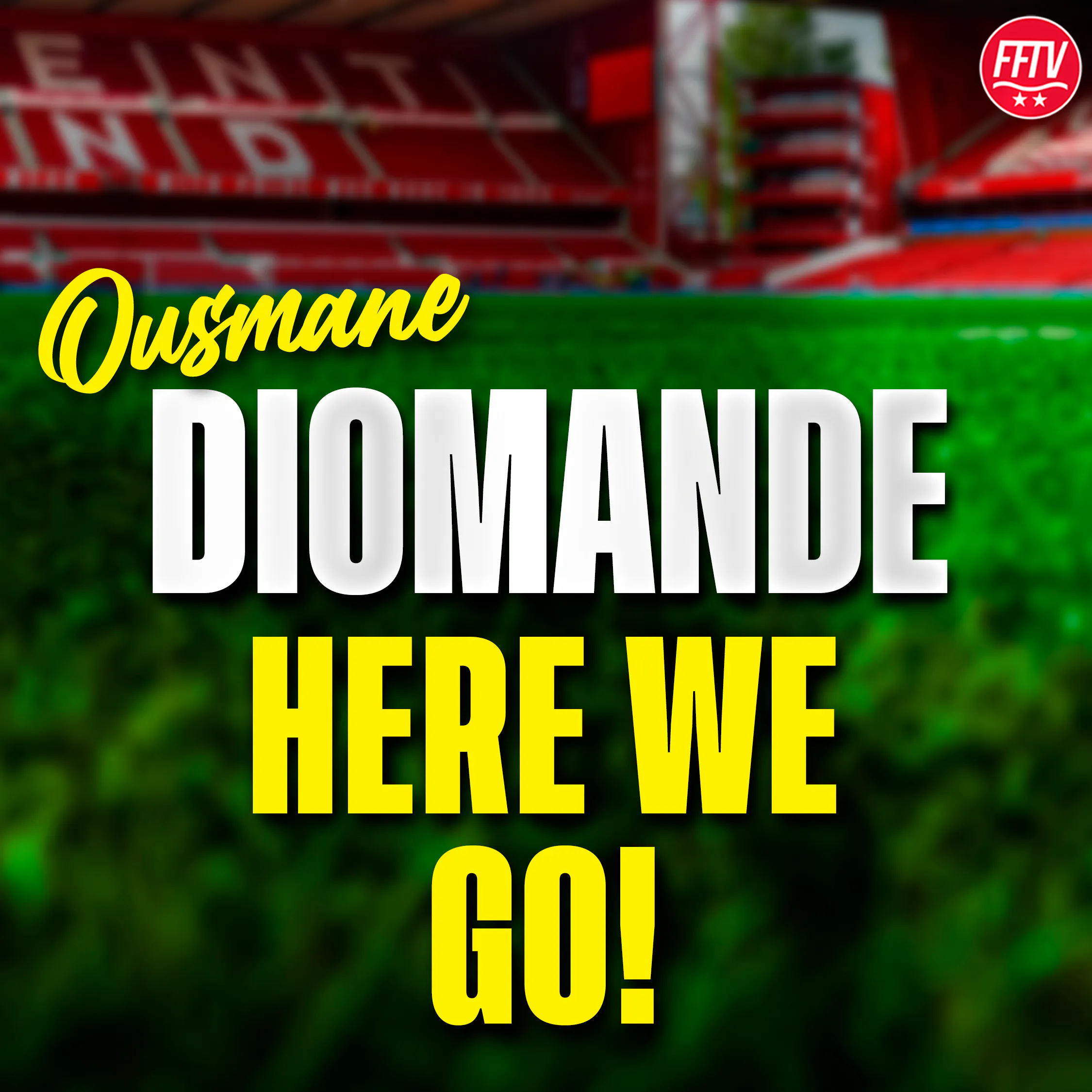 BREAKING NEWSOusmane Diomandé HERE WE GO! Nottingham Forest Complete €40m Signing! episode artwork