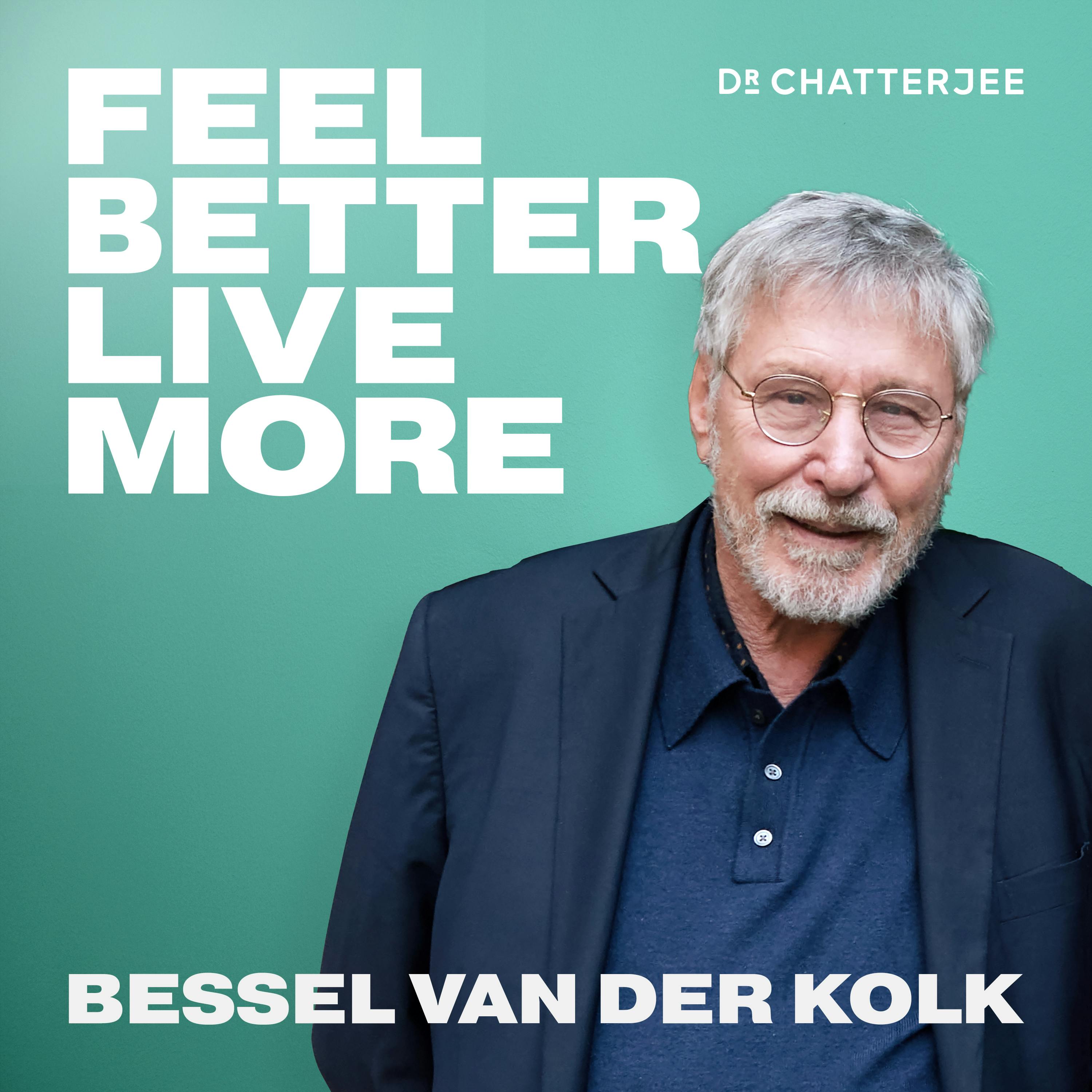 #483 How To Heal Your Past, Improve Your Mental Wellbeing & Unlock Your Full Potential with Dr Bessel van der Kolk