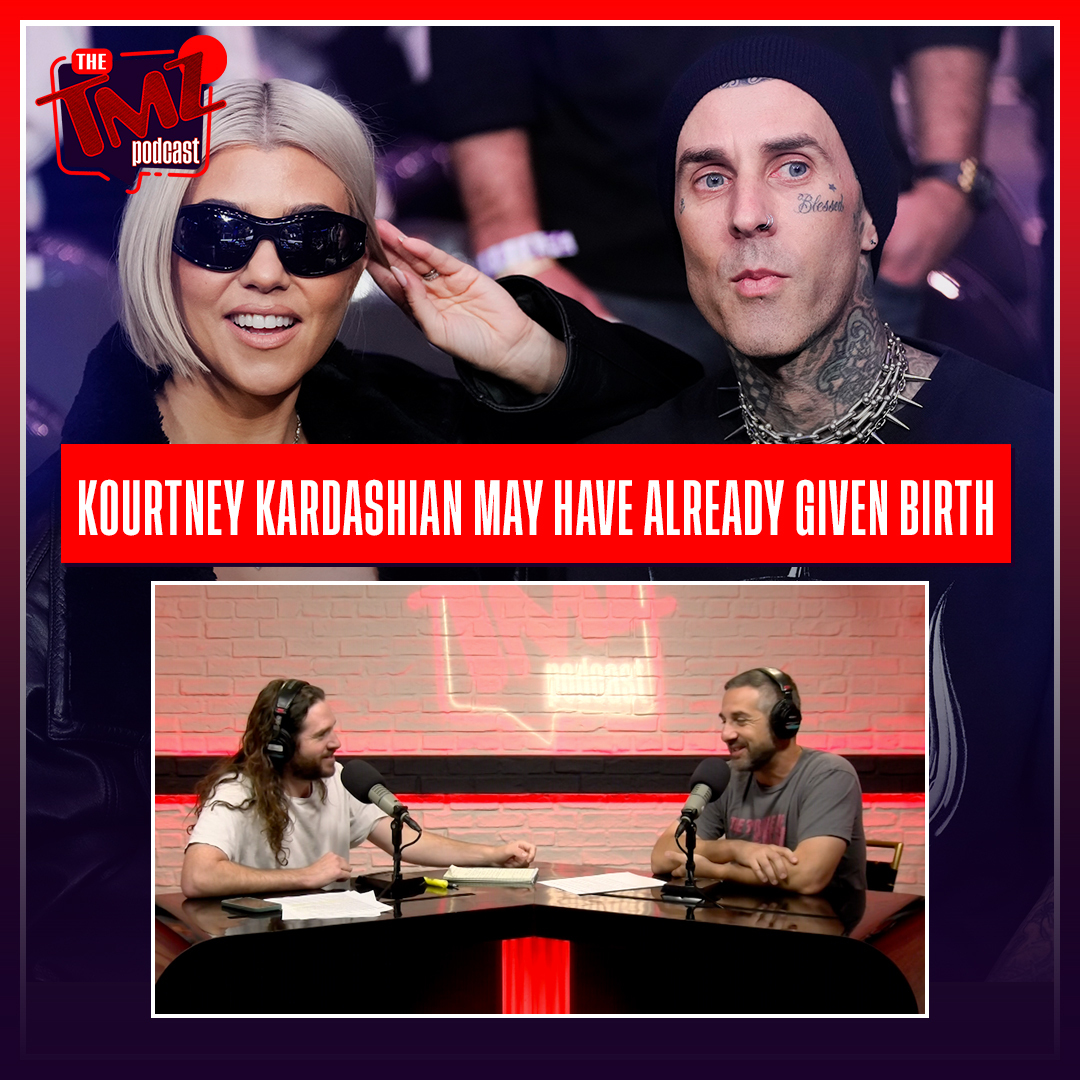 Kourtney Kardashian May Have Given Birth Already