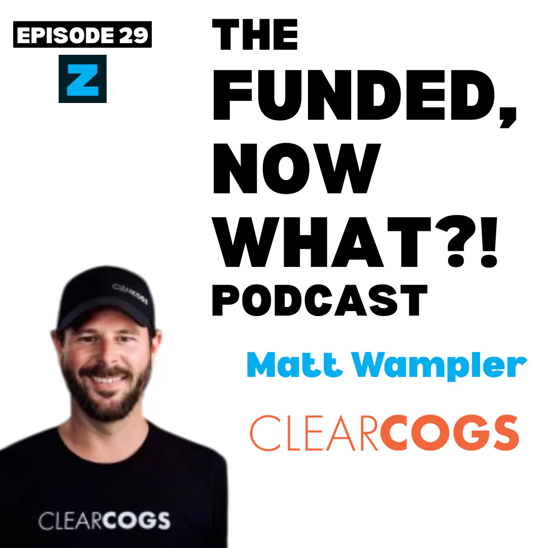 Funded, Now What? Ep. 29: Talking Startup Marketing with Matt from ClearCOGS Who Raised $3.8M to Bring AI to Restaurants episode artwork