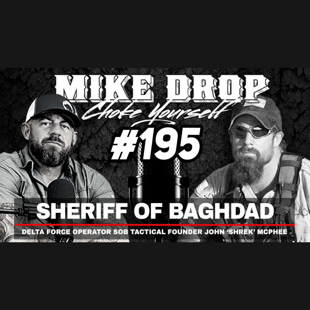 Sheriff of Baghdad John 'Shrek' McPhee | Mike Ritland Podcast Episode 195