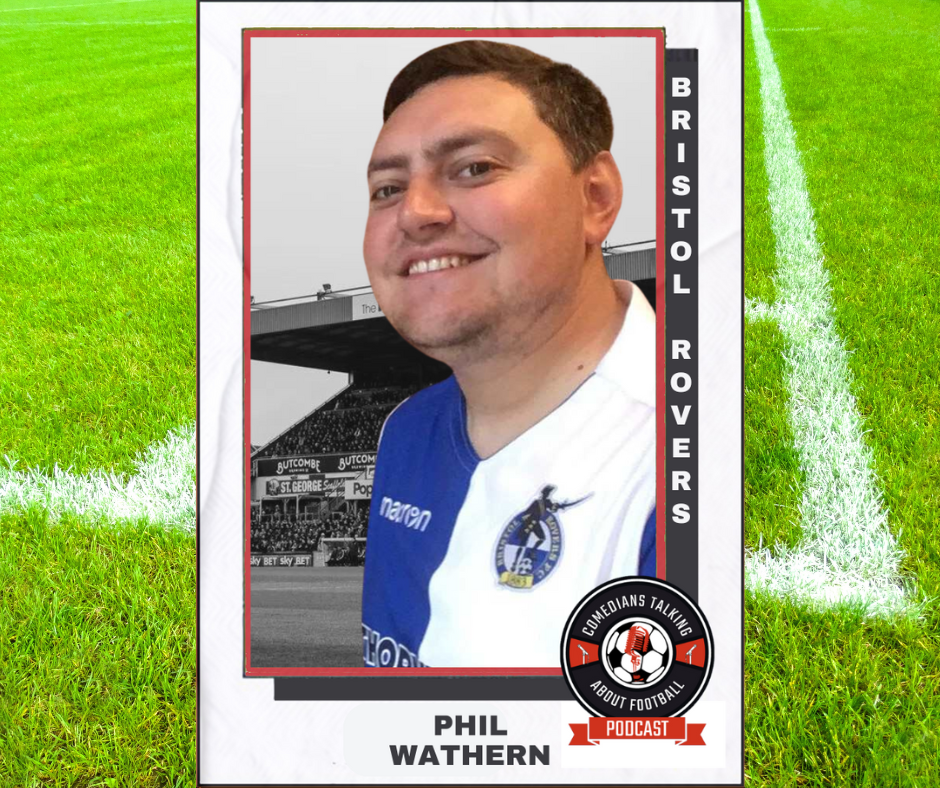 Phil Wathern on Bristol Rovers - EP 30