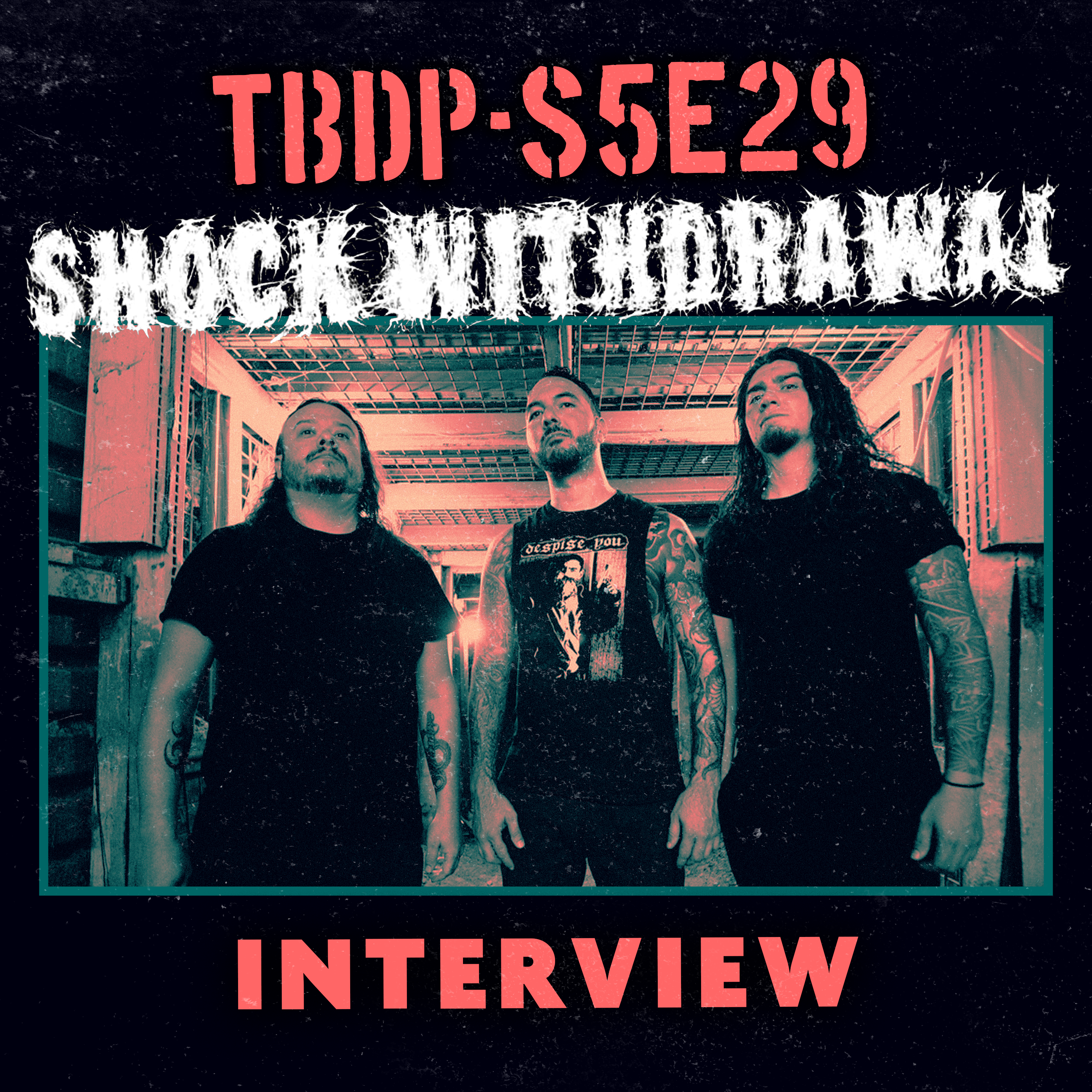 An Interview with Shock Withdrawal- Season 5 Eps. #29 episode artwork