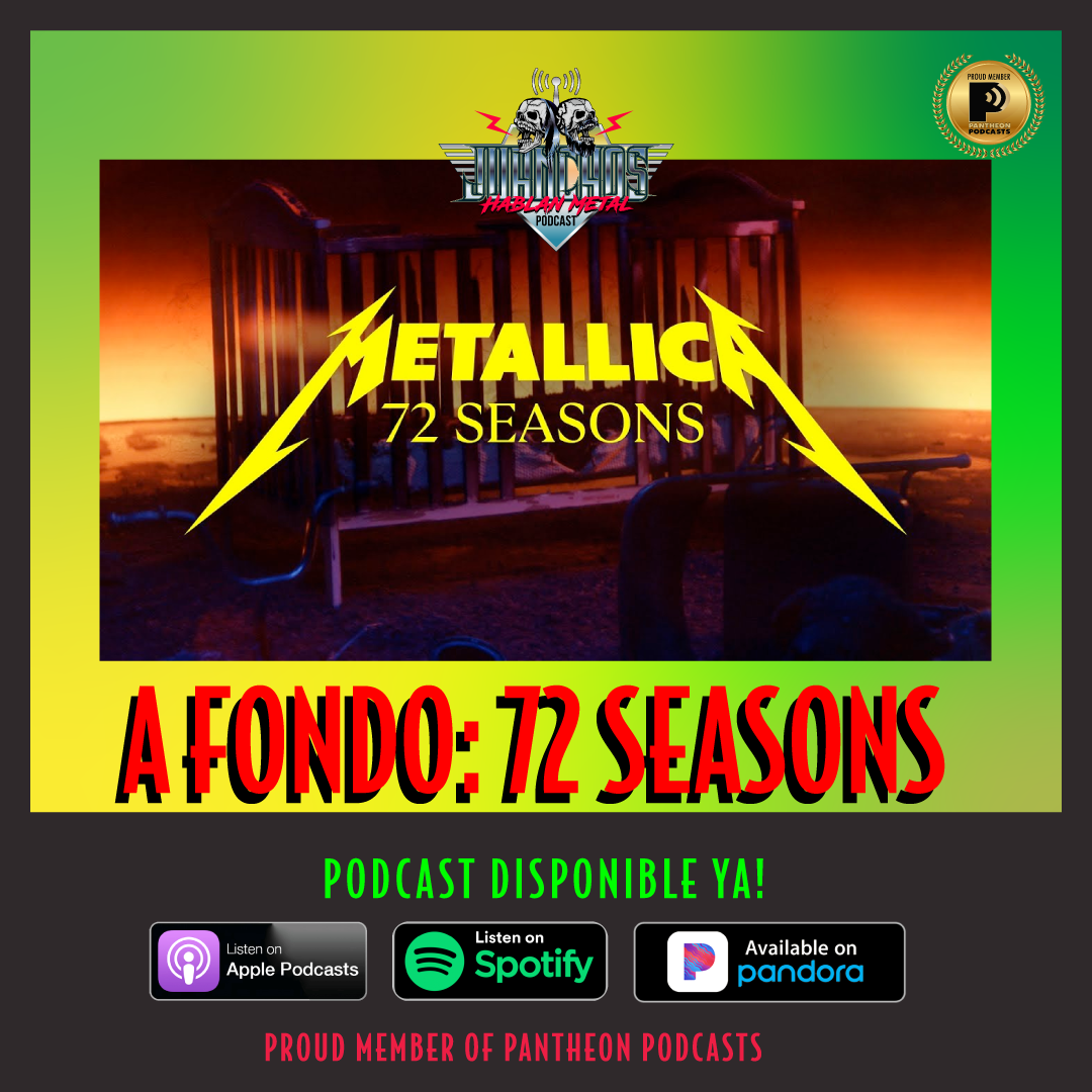 72 Seasons: Una Charle de Los Juanchos hablan Metal