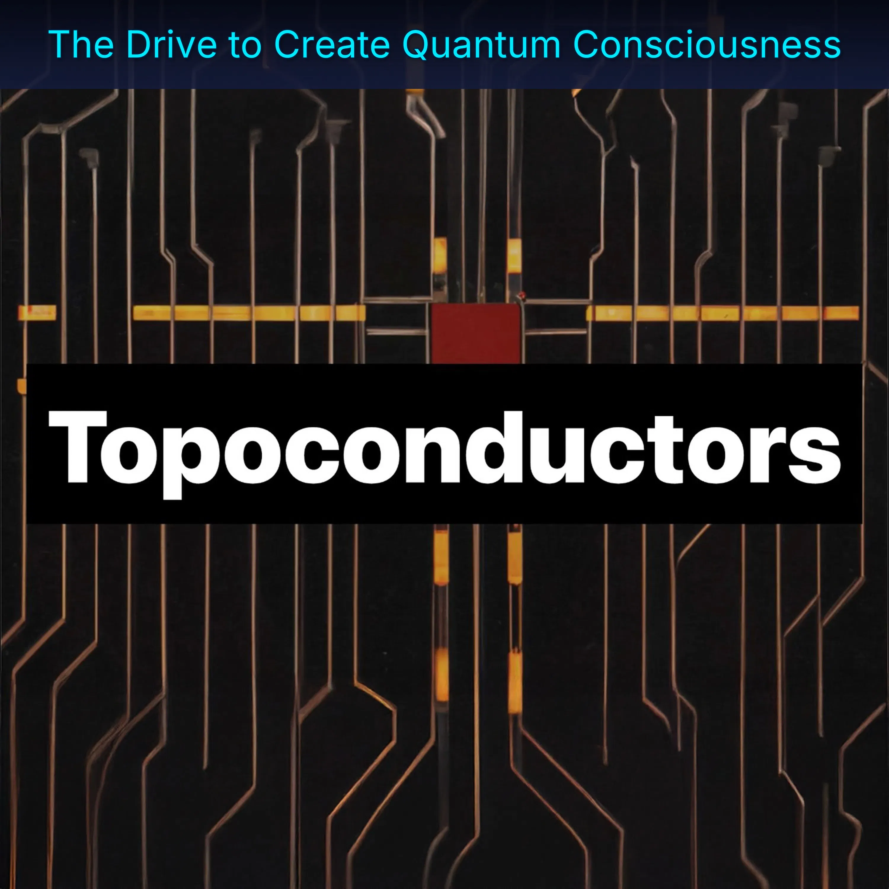 The Drive to Create Quantum Consciousness episode artwork