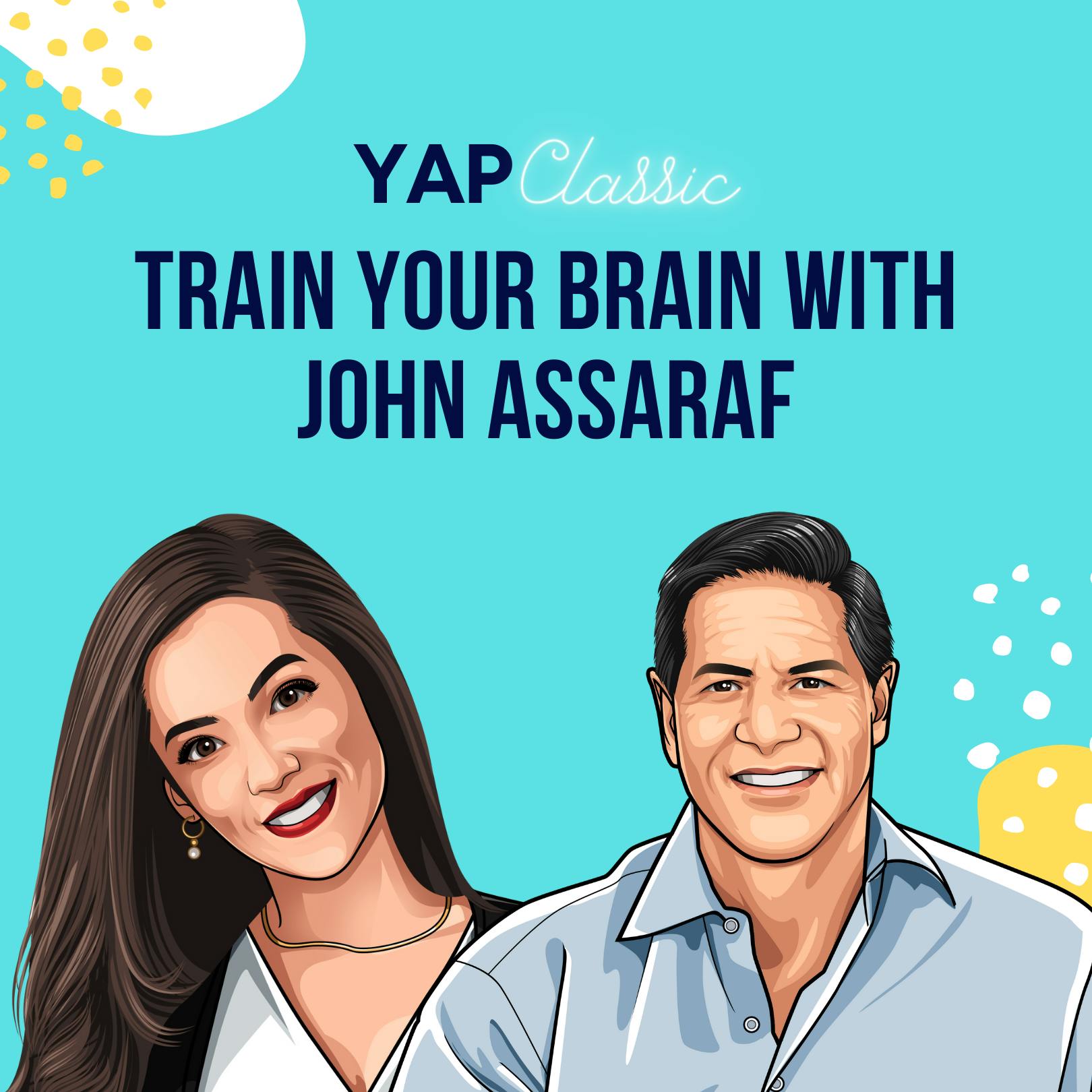 #YAPClassic: Train Your Brain with John Assaraf