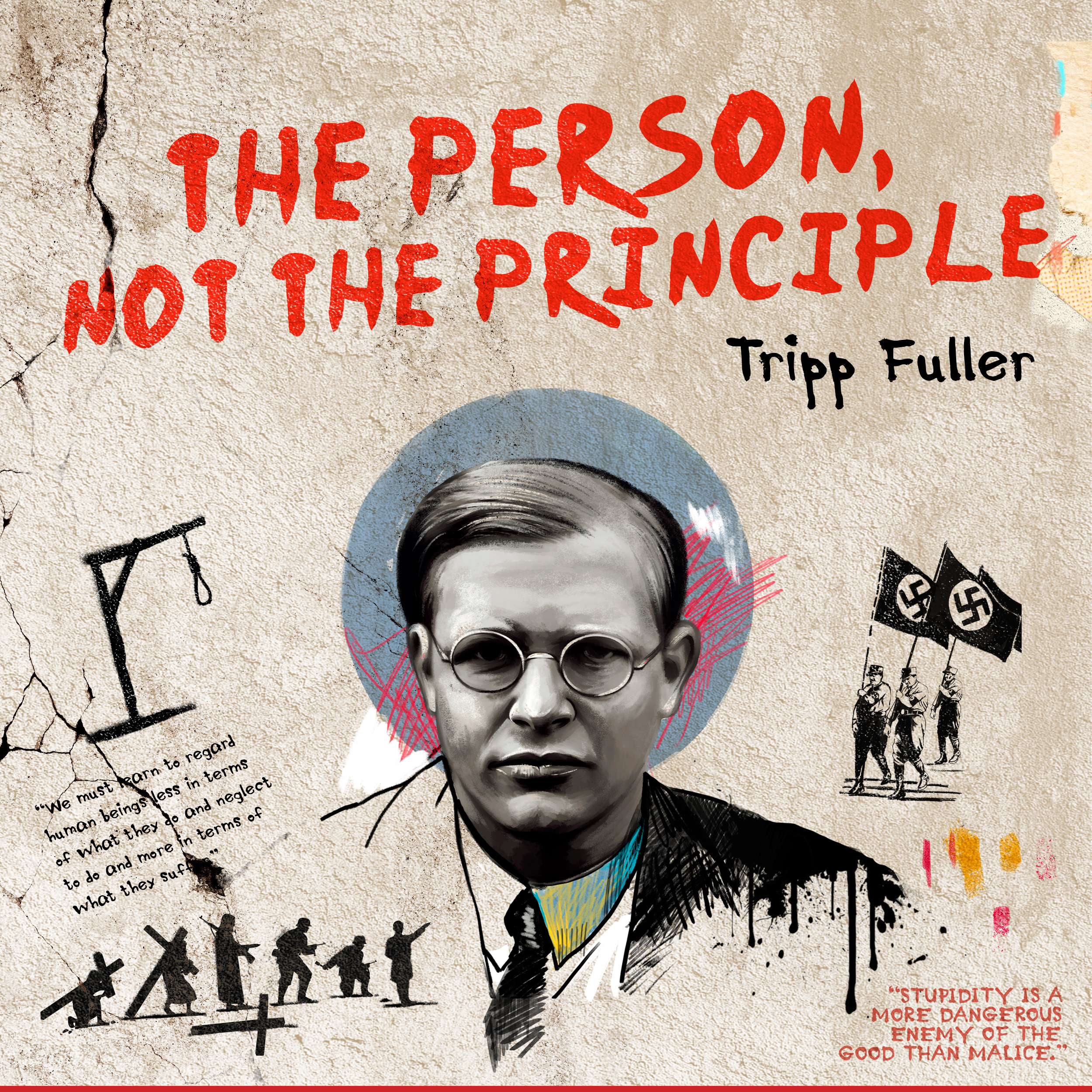 The Person, Not the Principle: How Bonhoeffer’s Christology Became Treason — and What Eric Metaxas Did With It