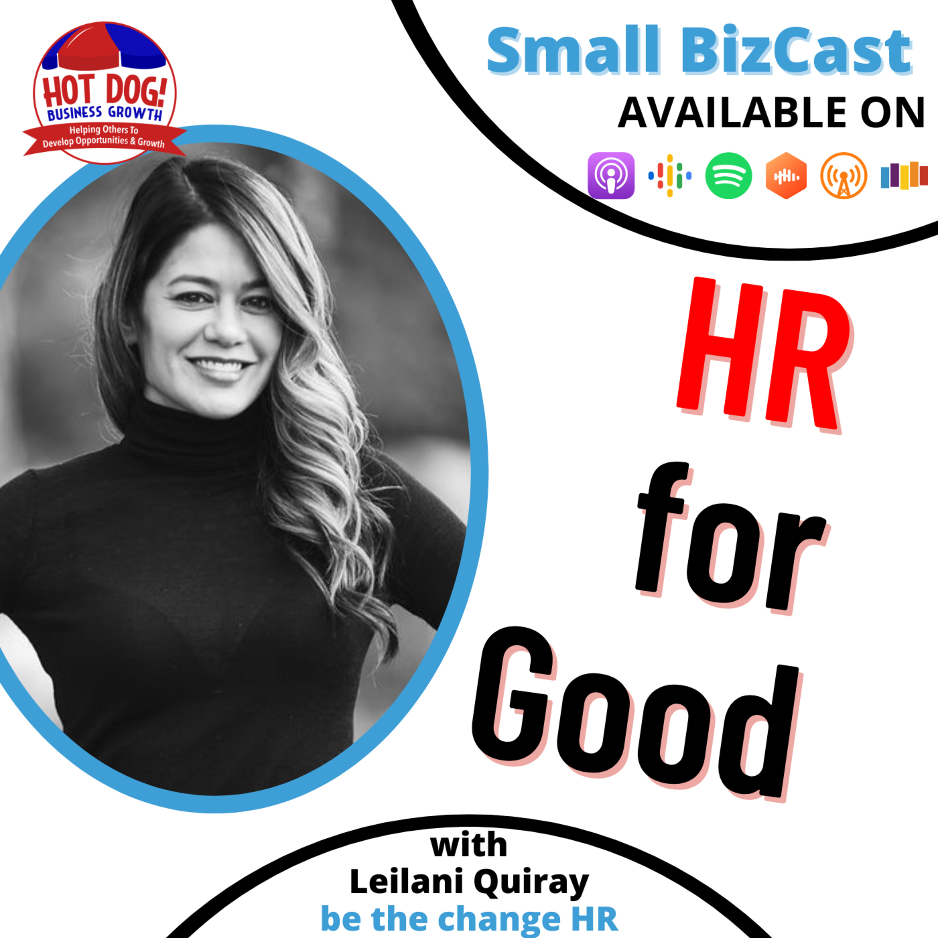 54 - HR for Good: Transparency and Culture from a Social Impact Entrepreneur | Leilani Quiray, be the change HR episode artwork