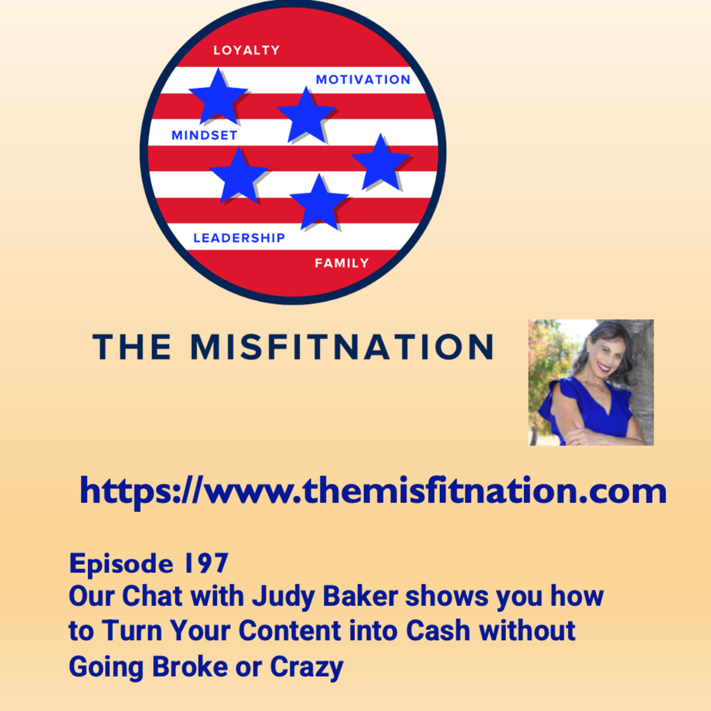 Our Chat with Judy Baker shows you how to Turn Your Content into Cash without Going Broke or Crazy episode artwork