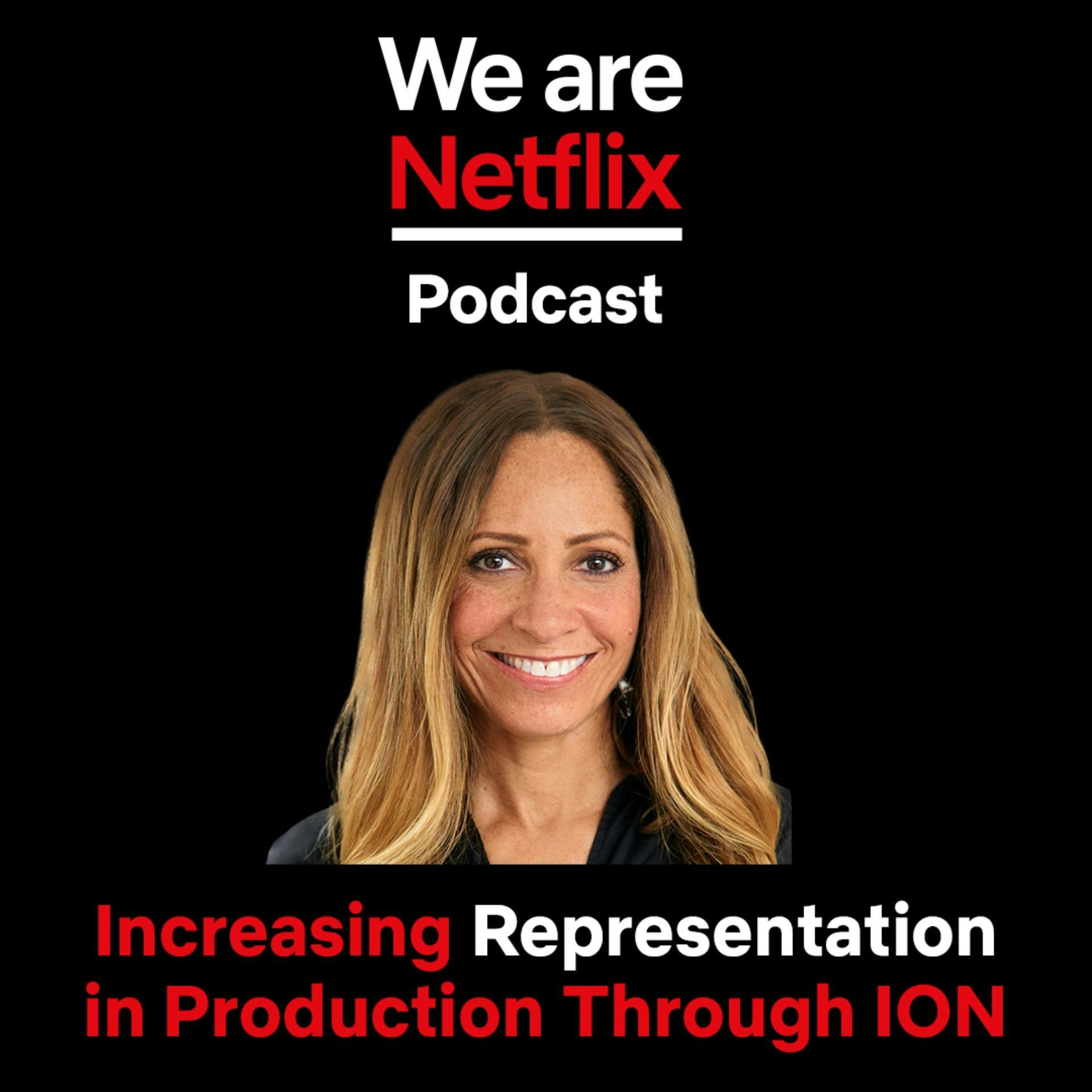 Increasing Representation in Production Through ION