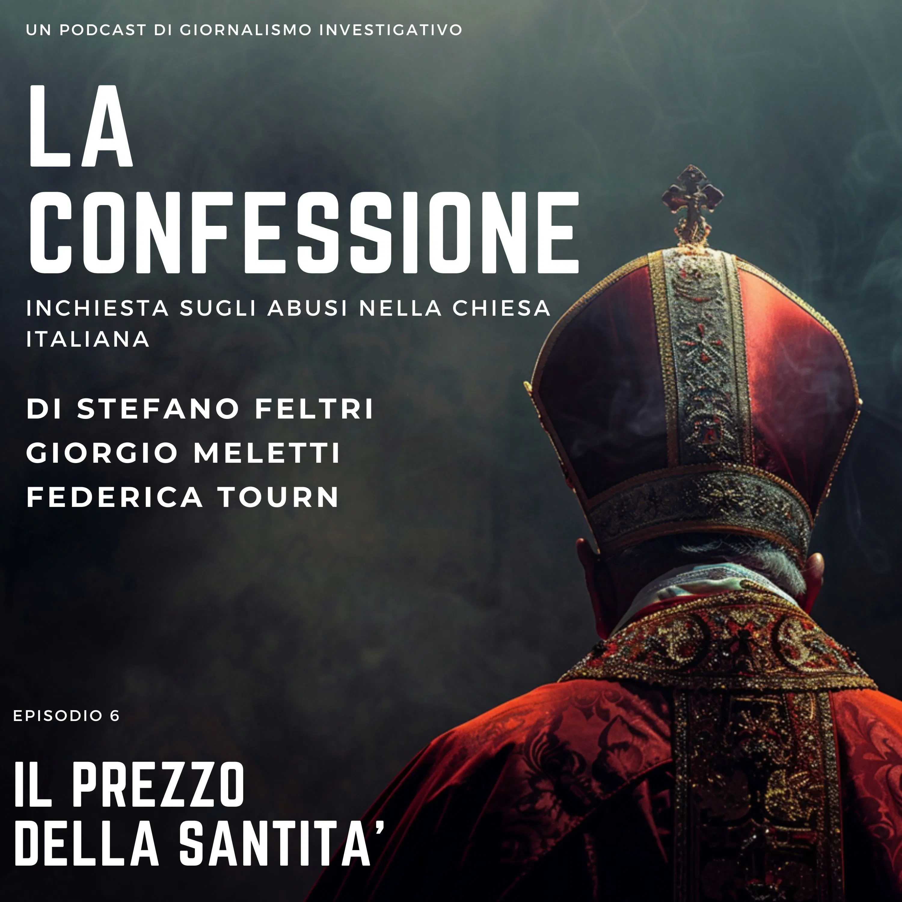 LA CONFESSIONE - Episodio 6: Il prezzo della santità episode artwork