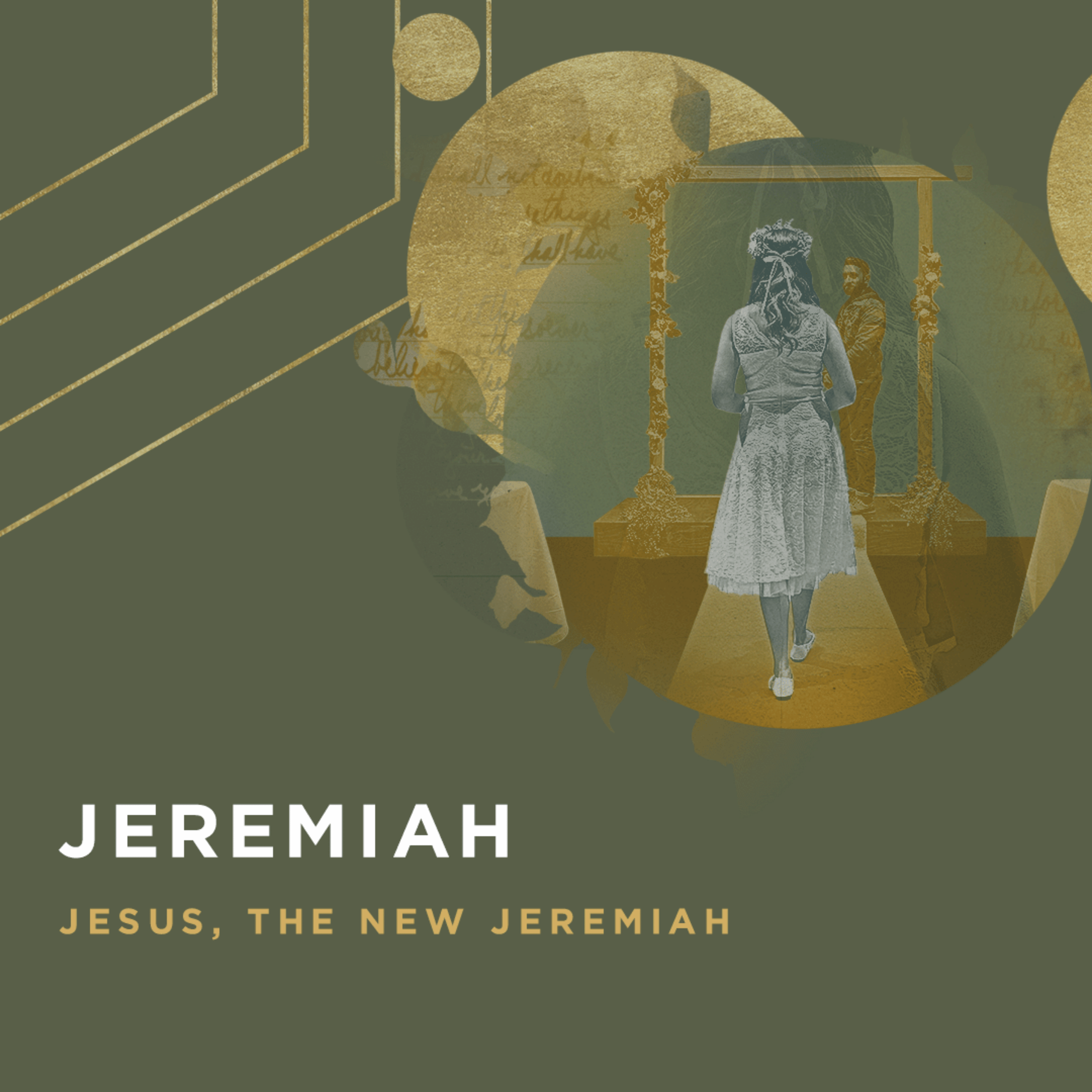 Jeremiah Overview: Jesus, the new Jeremiah