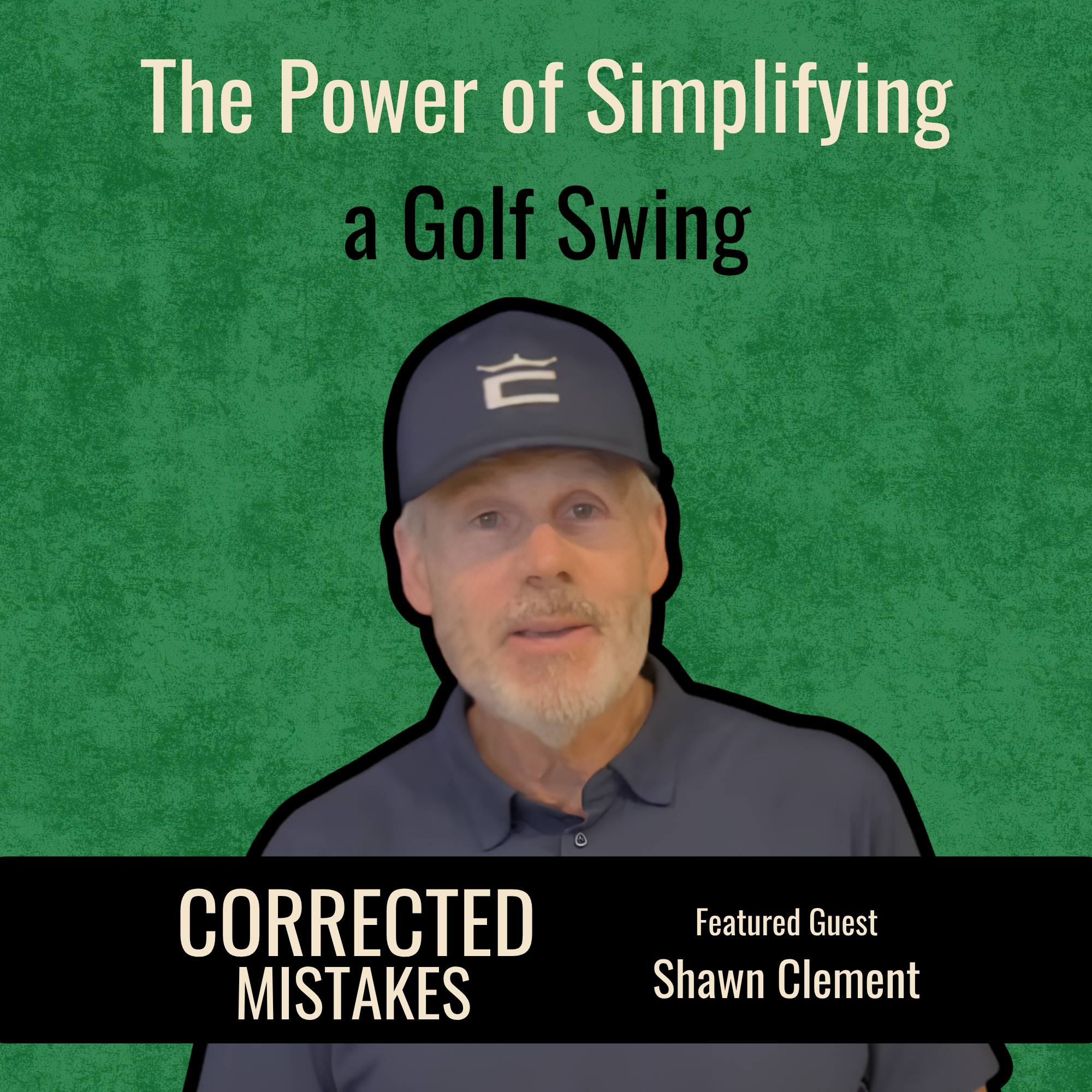 The Power of Simplifying a Golf Swing with Shawn Clement