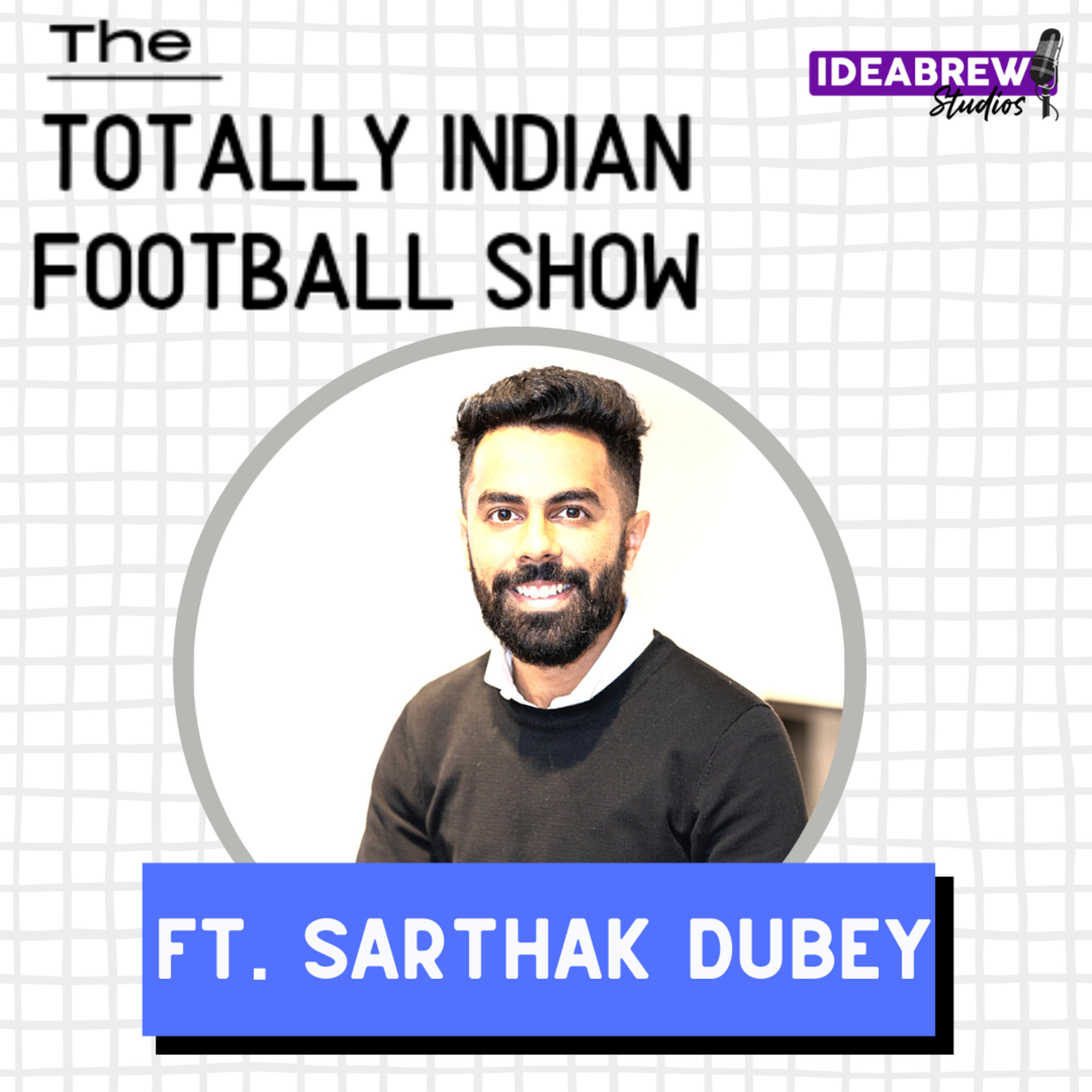 The Totally Indian Football Show by Humans of Indian Football