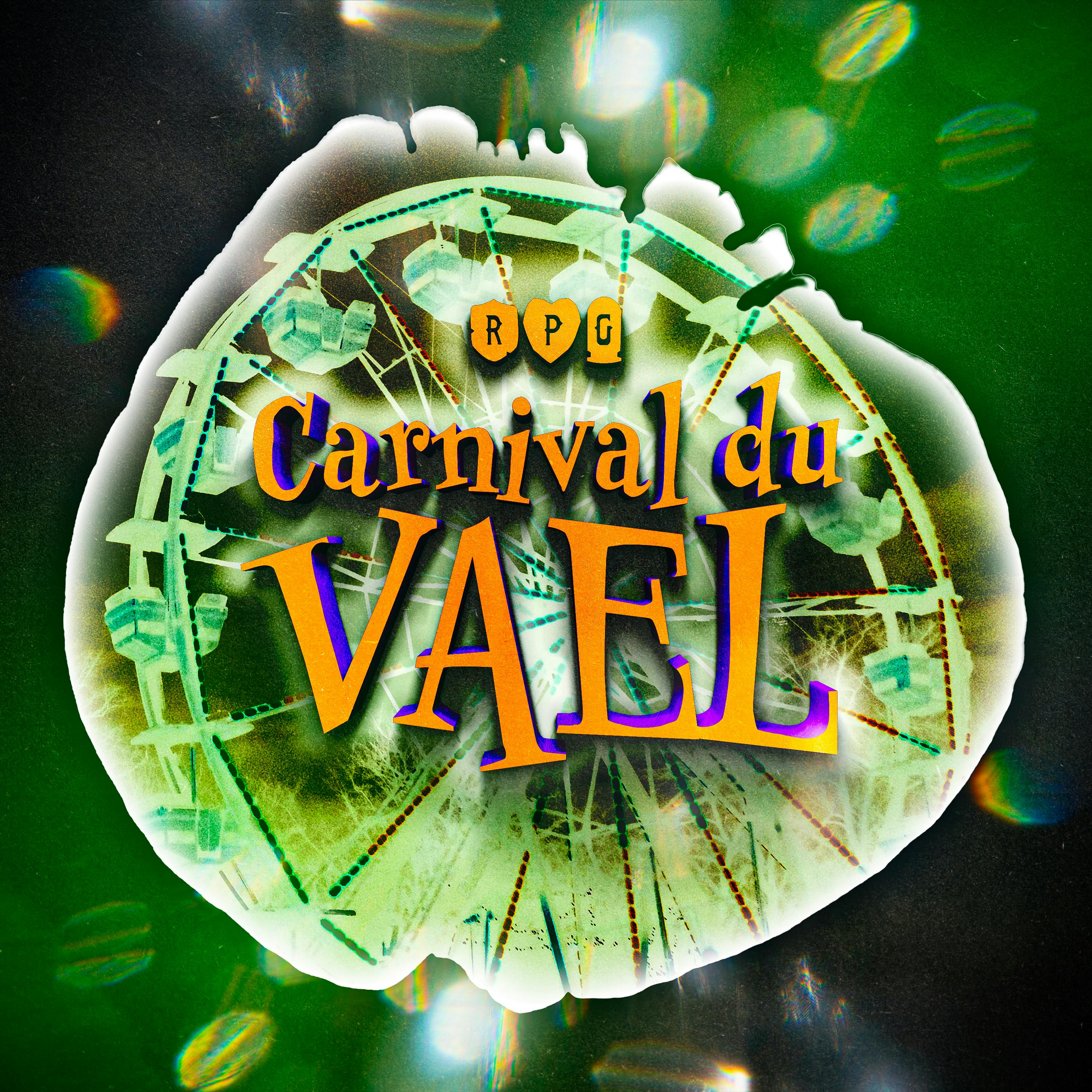 Carnival du Vael :: Le Grand Chapiteu (ft. Japser William Cartwright)