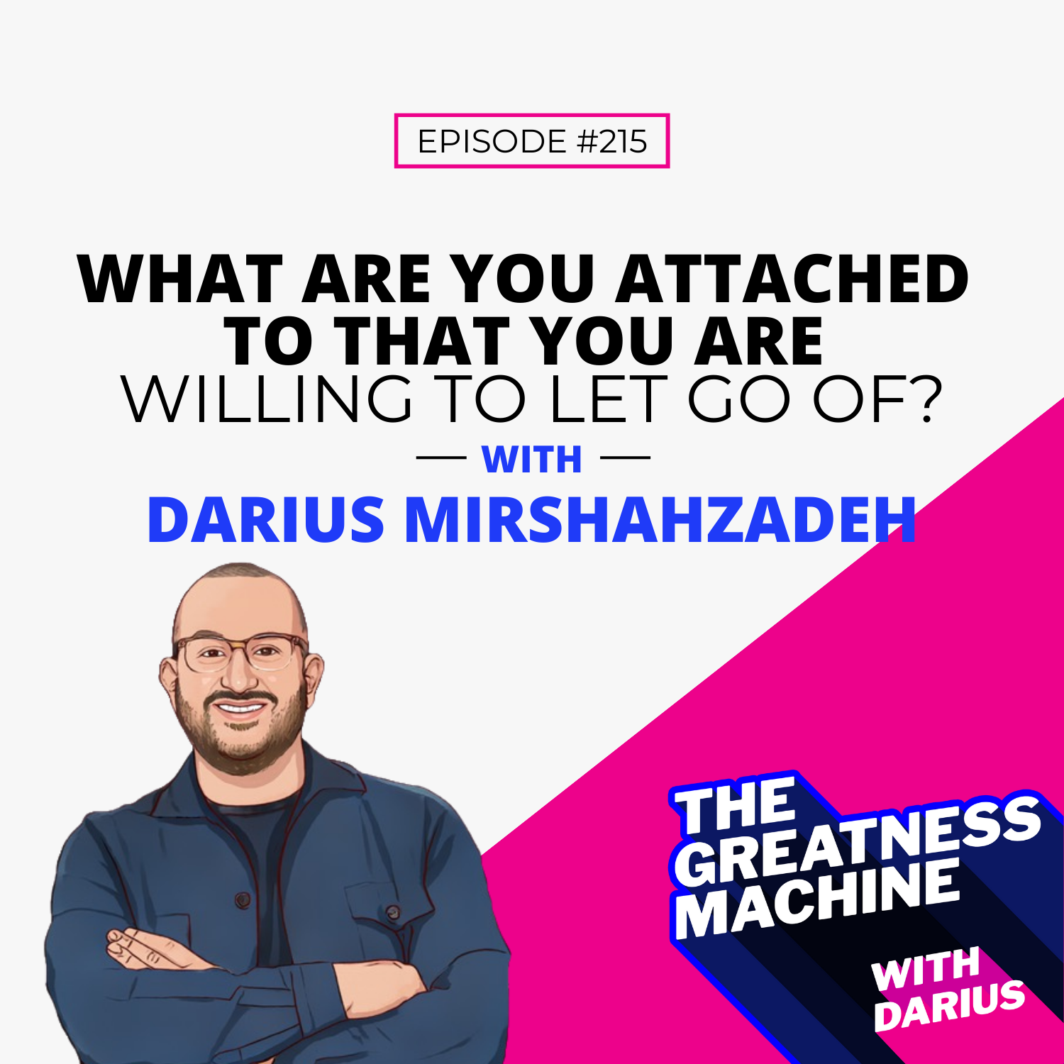 215 | What Are You Attached to That You Are Willing to Let Go Of? episode artwork