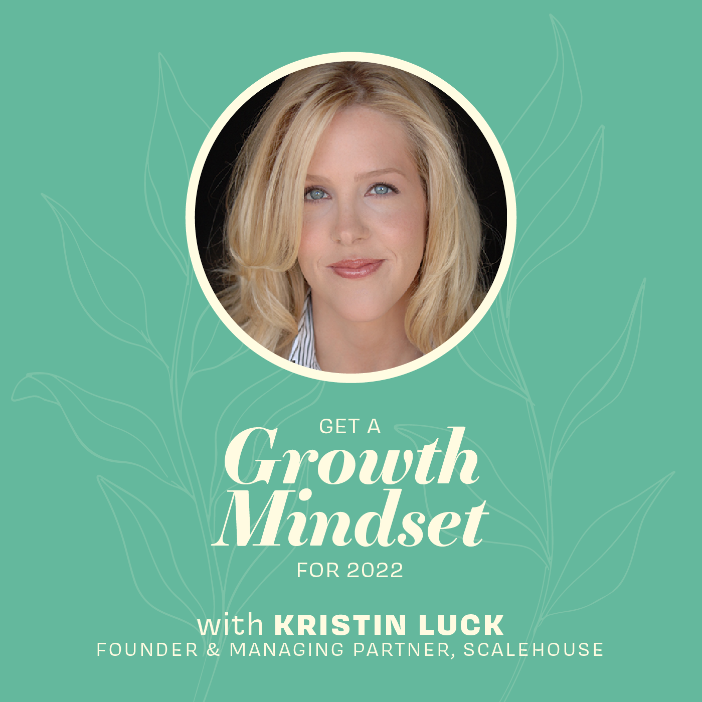 Get a Growth Mindset for 2022 with Kristin Luck episode artwork