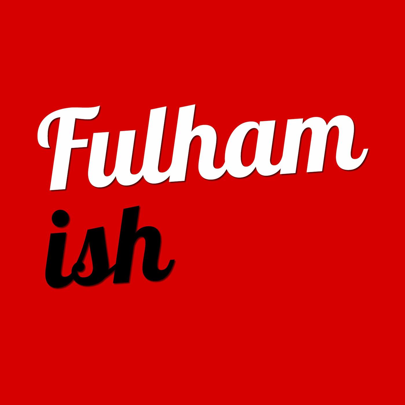 Fulhamish End Of Season Review (Part 1) episode artwork