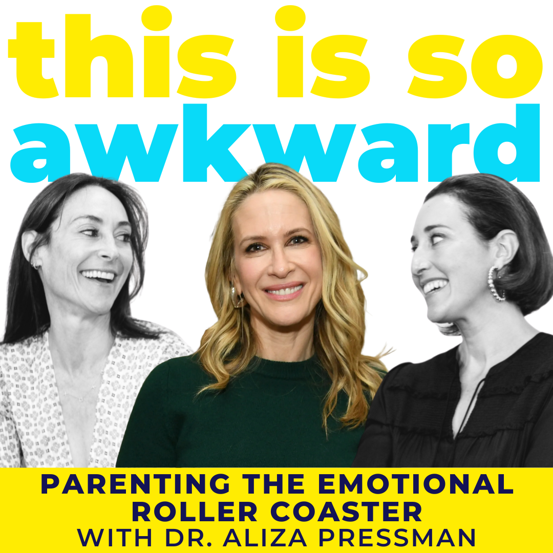 Parenting the Emotional Roller Coaster with Dr. Aliza Pressman