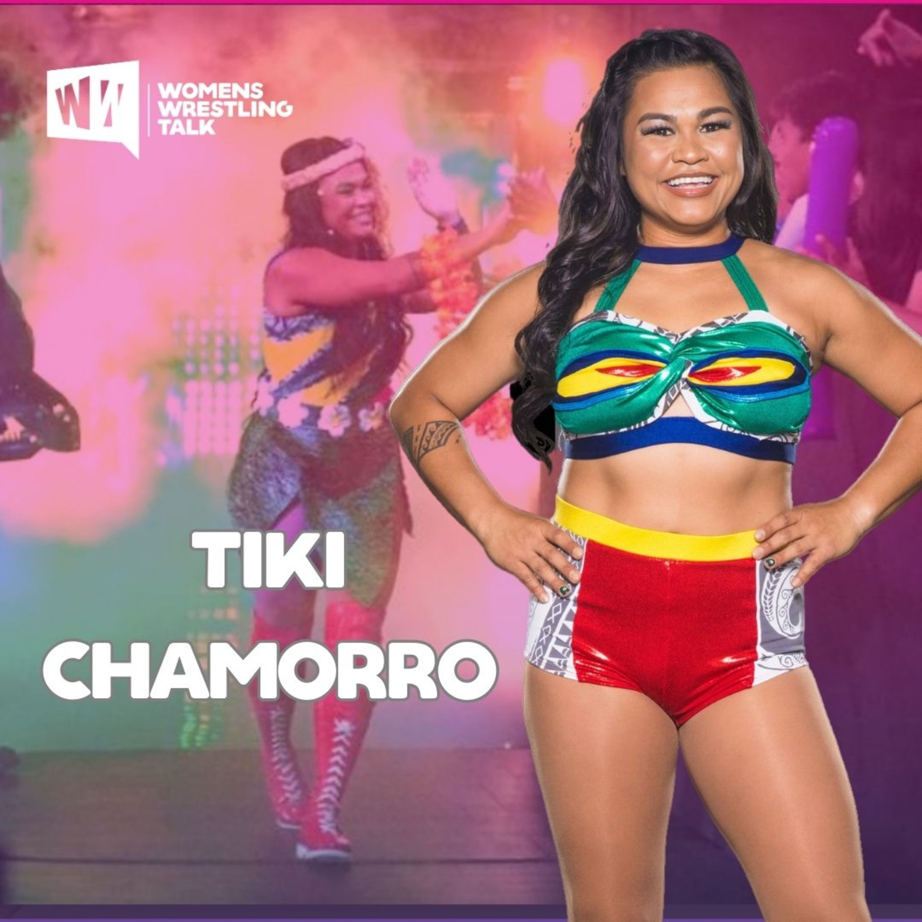 WOW Superhero Tiki Chamorro Talks about Mental Health & Island Dynasty | Women's Wrestling Talk episode artwork
