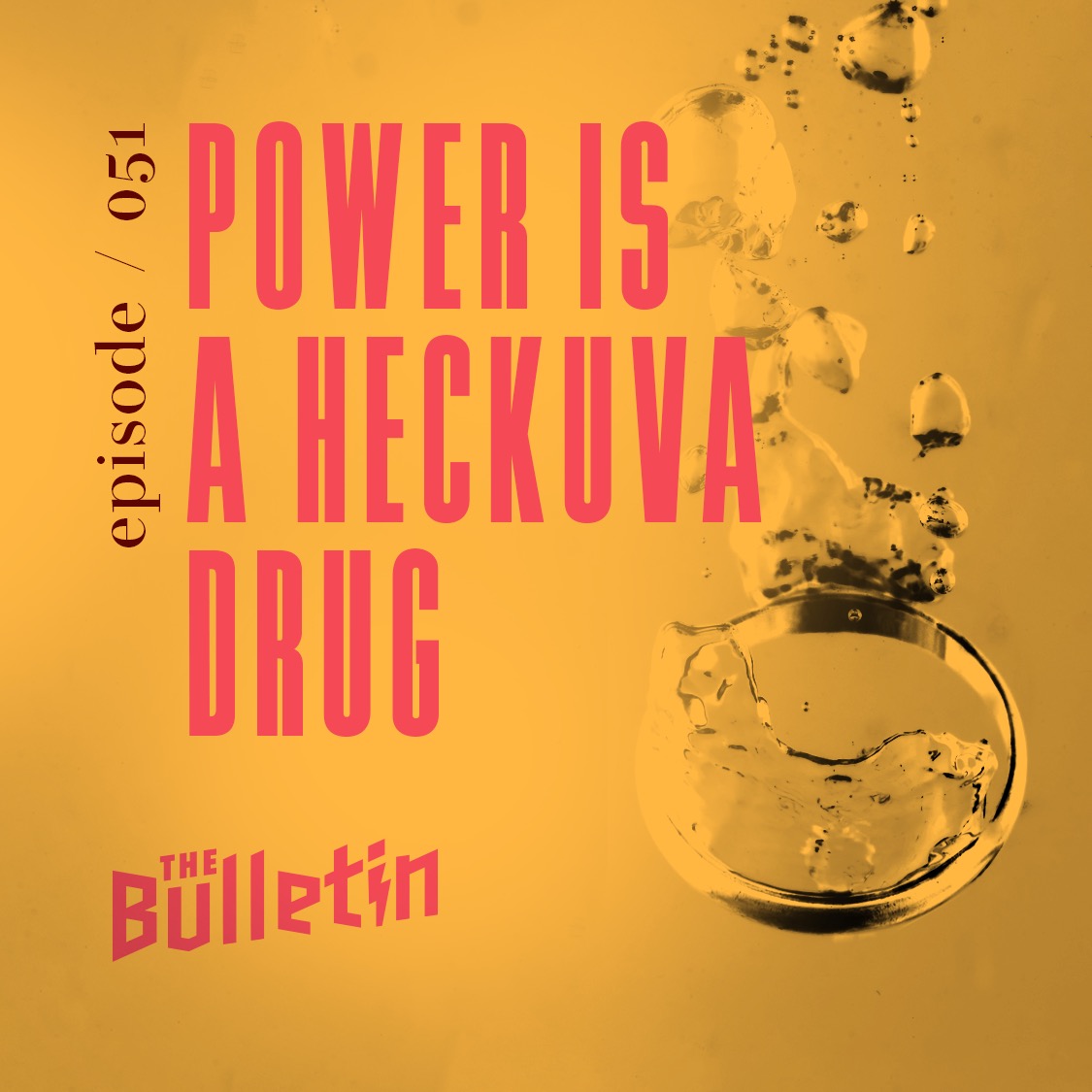 Power is a Heckuva Drug