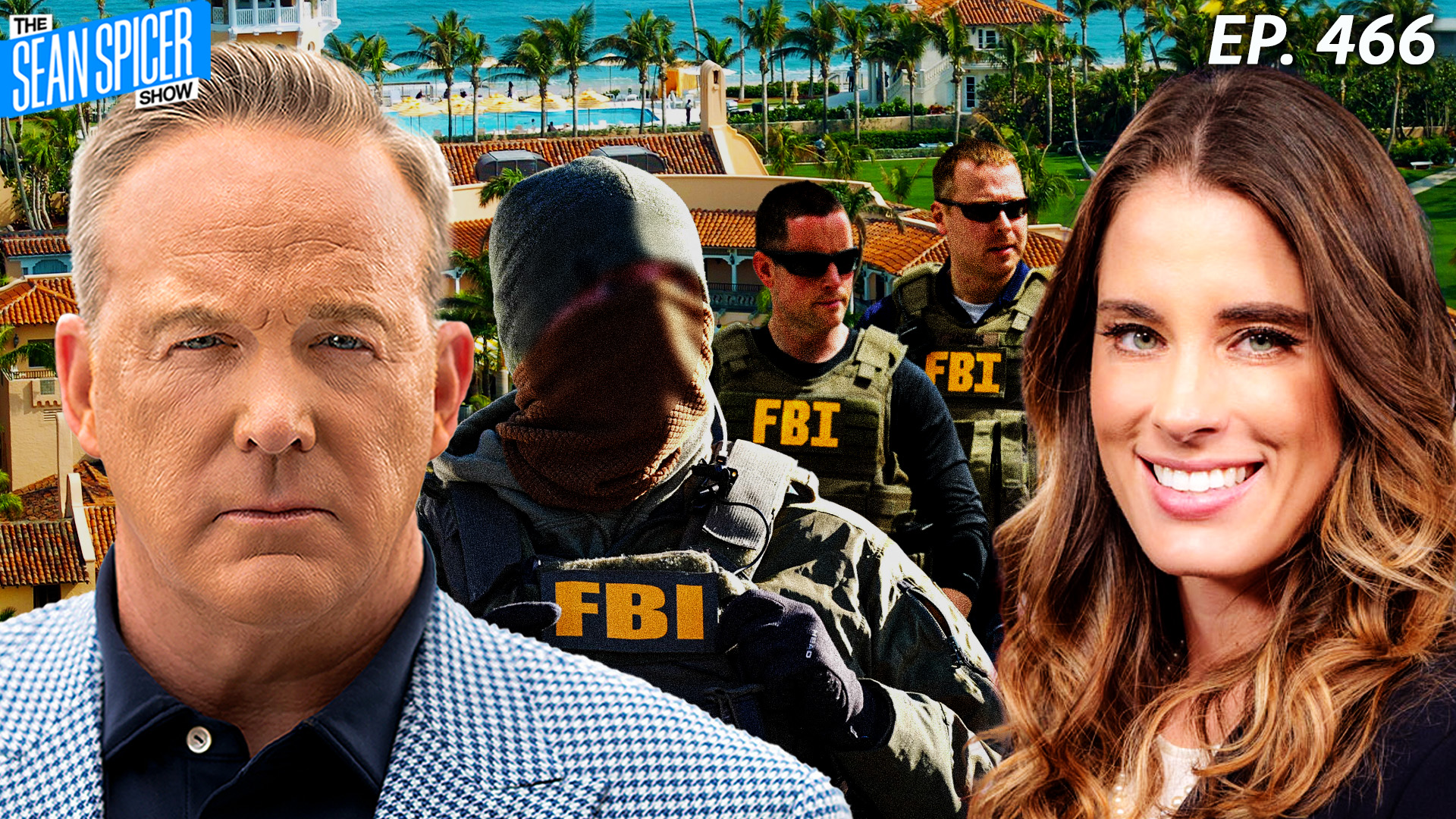 EXCLUSIVE: Inside the FBI RAID of Mar-a-Lago | Ep 466