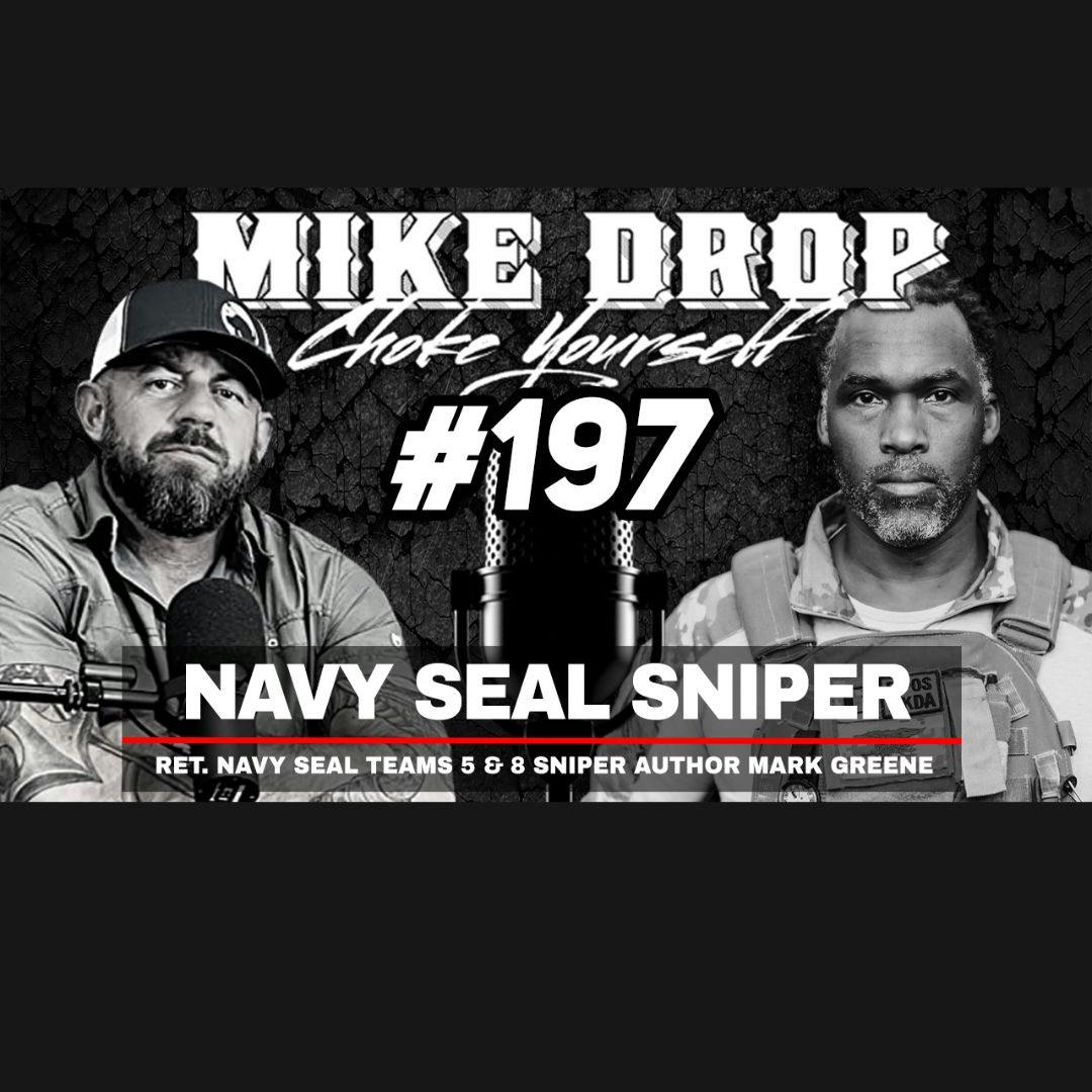 Navy SEAL Sniper Author Mark Greene | Mike Ritland Podcast Episode 197 Navy SEAL Sniper Author Mark Greene | Mike Ritland Podcast Episode 197