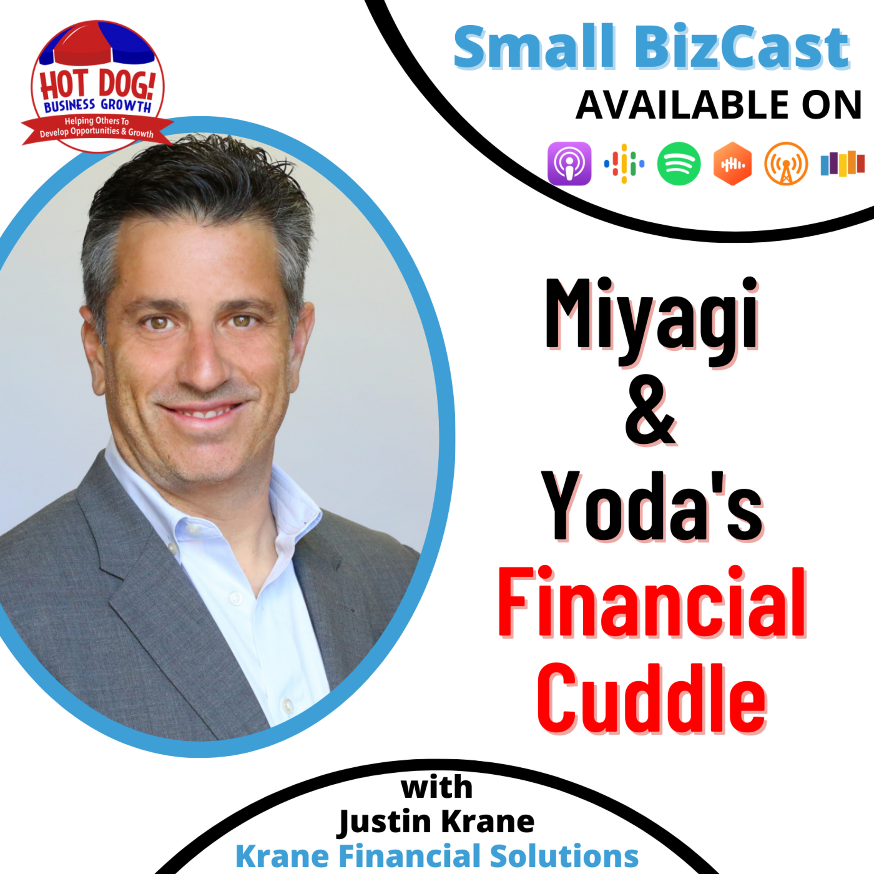 53 - Miyagi & Yoda's Financial Cuddle | Justin Krane, Krane Financial Solutions episode artwork