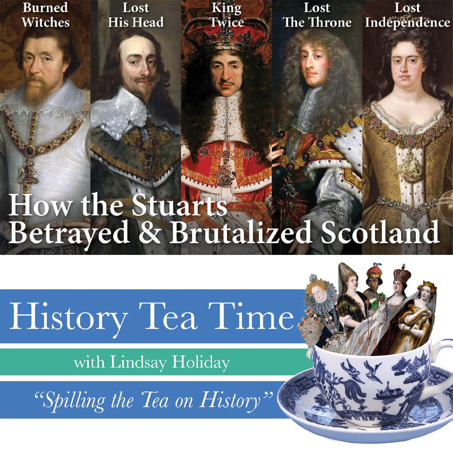 Kings & Queens of Scotland 5/5: House of Stuart takes England (1567–1707) episode artwork