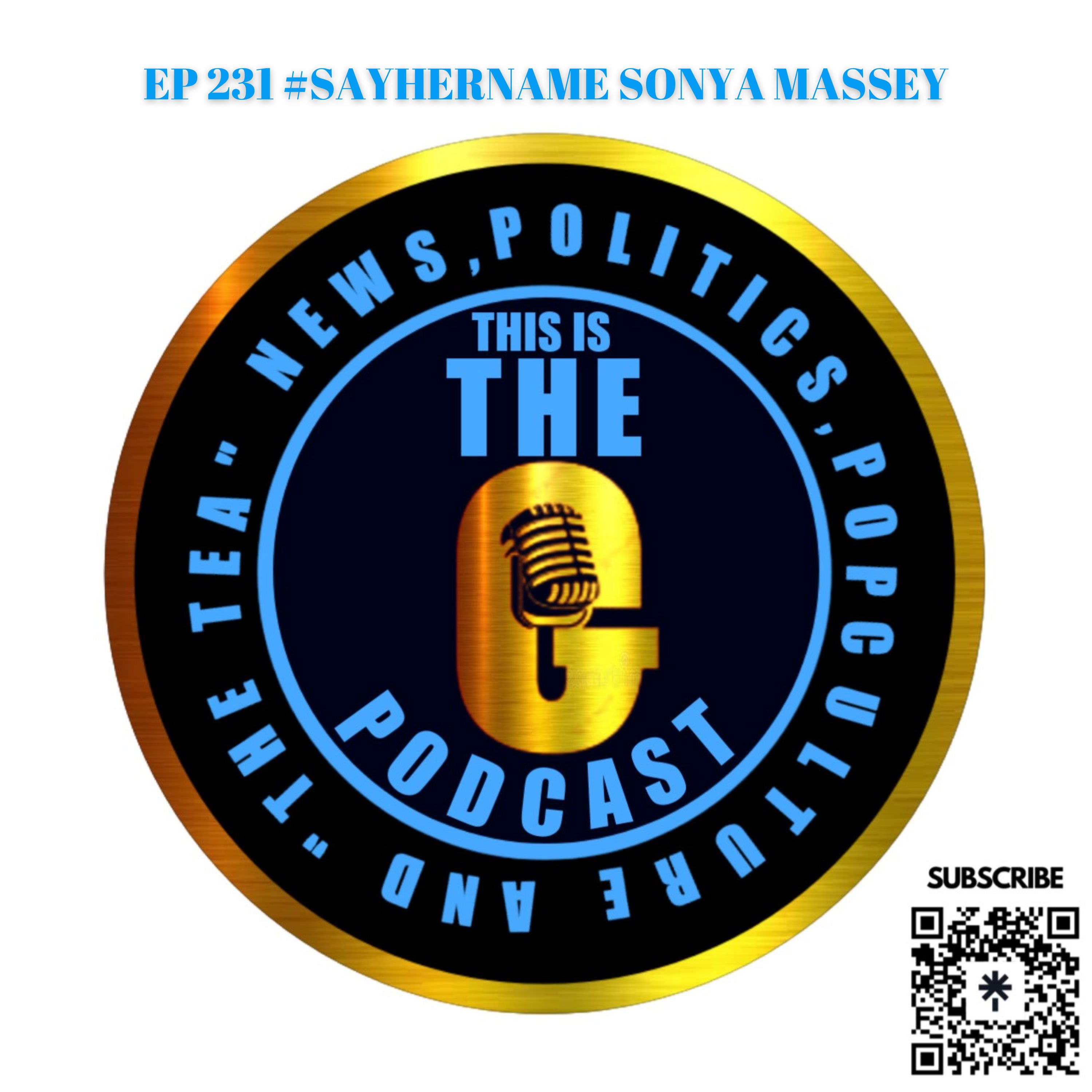 EPISODE 231 #SAYHERNAME Sonya Massey episode artwork