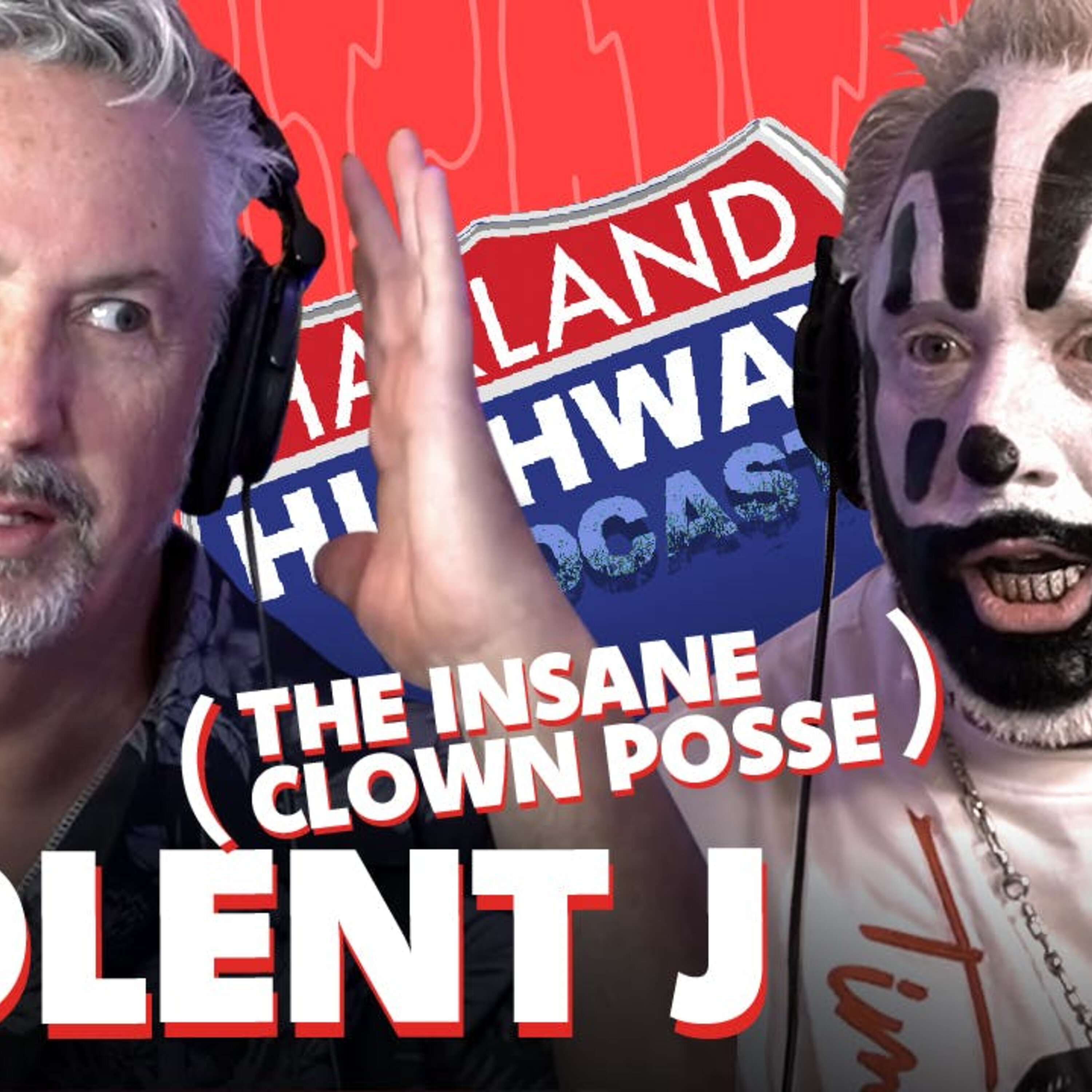 NEW HARLAND HIGHWAY #73 - VIOLENT J - Bandmember of The INSANE CLOWN POSSE! We talk igloo love, meaning in music, and Big Money Hustlas!