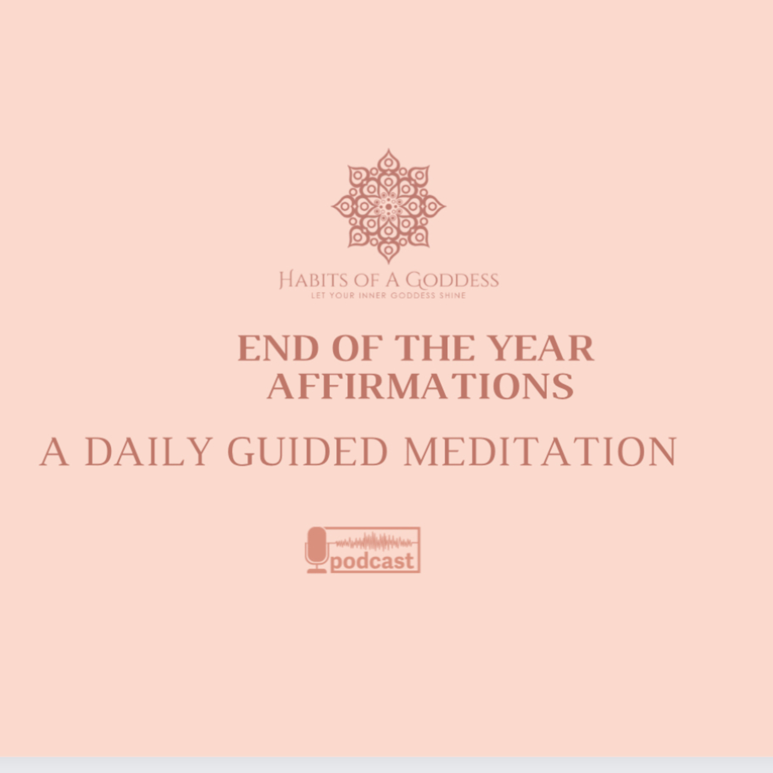 END OF THE YEAR AFFIRMATIONS | HABITS OF A GODDESS