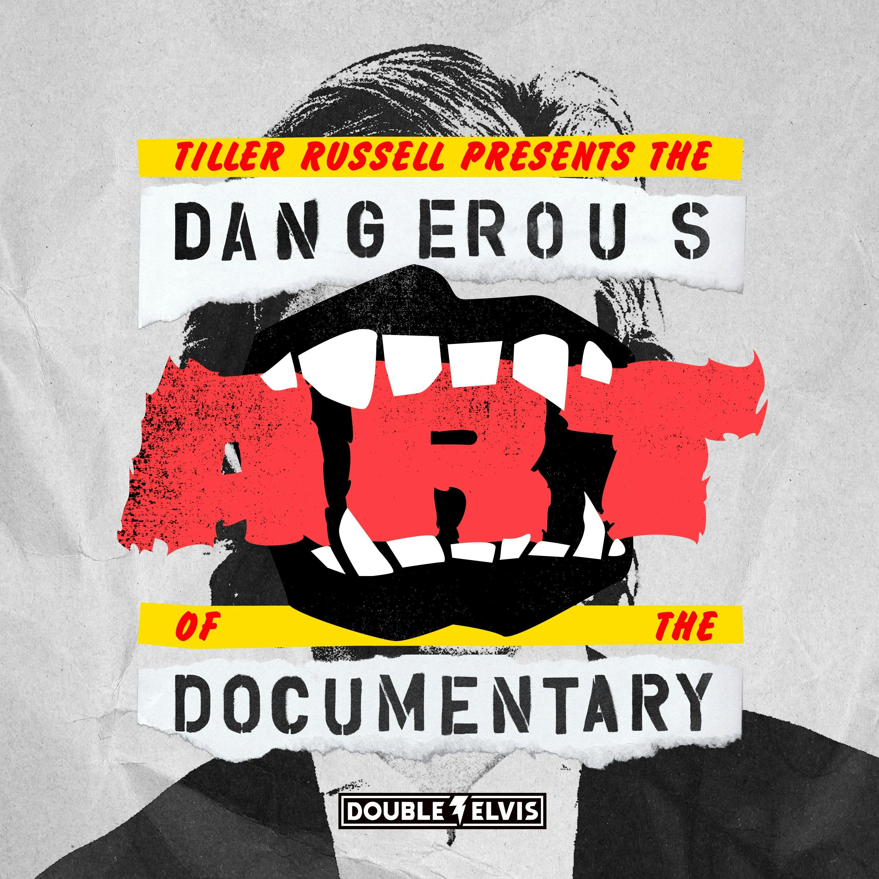 The Dangerous Art of the Documentary podcast show image