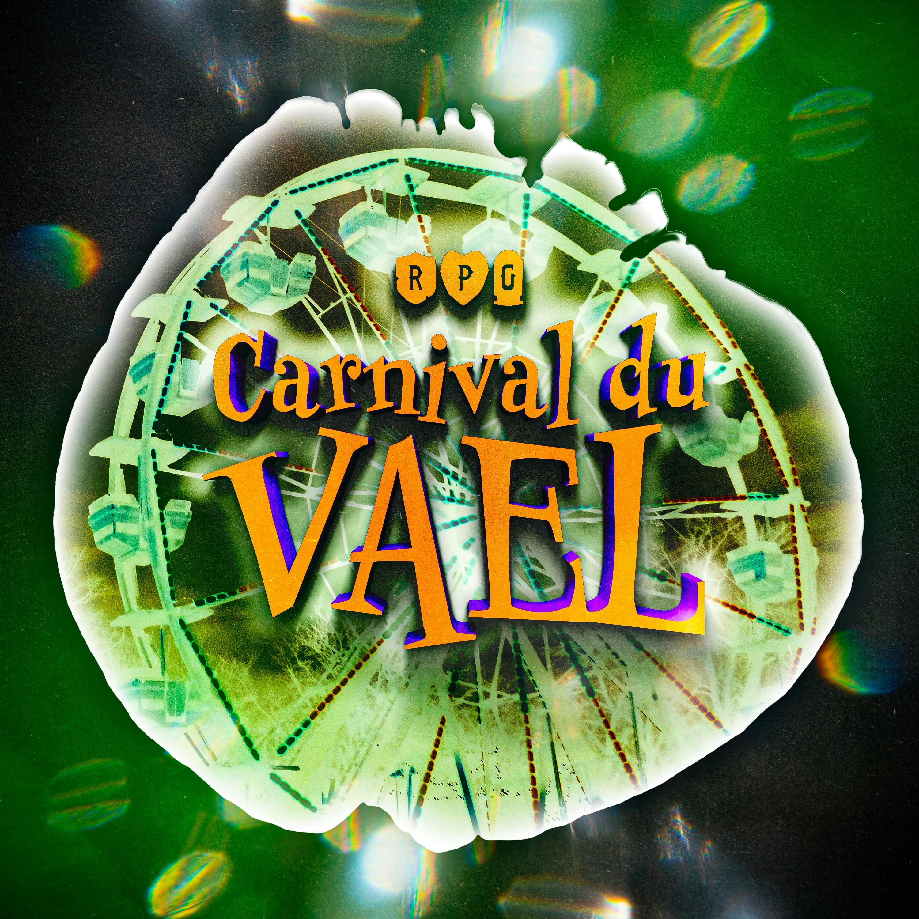 Carnival du Vael :: The Grand Finale (ft. Jasper William Cartwright)