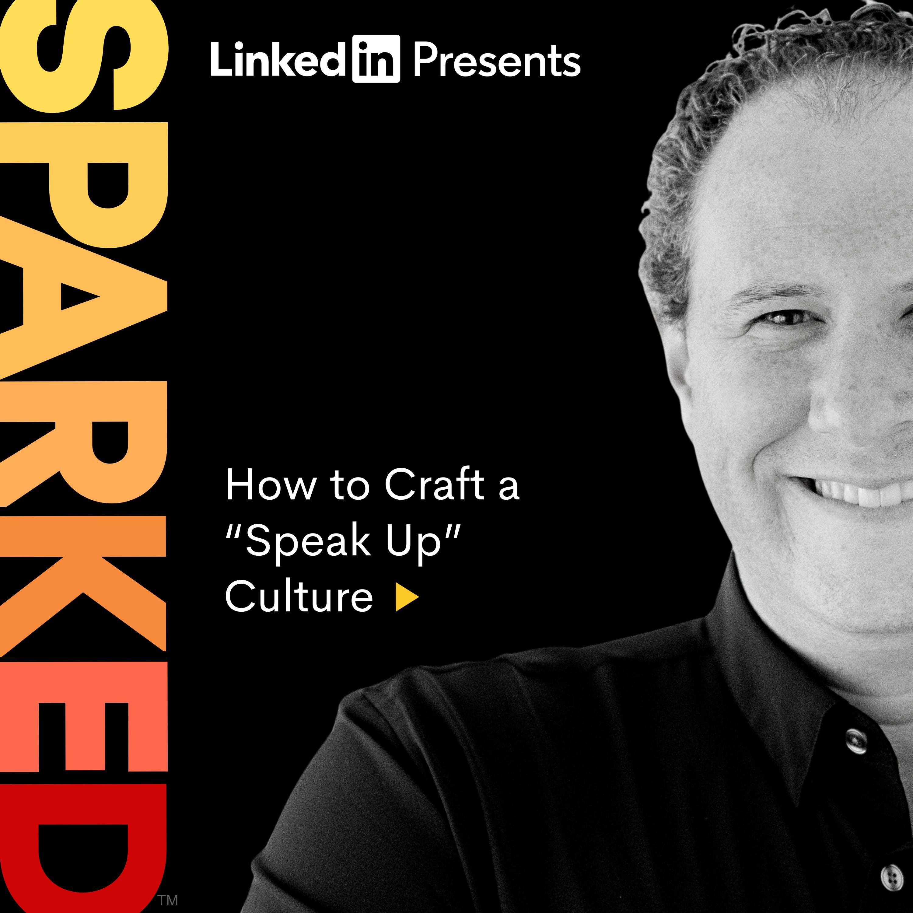 How to Craft a “Speak Up” Culture