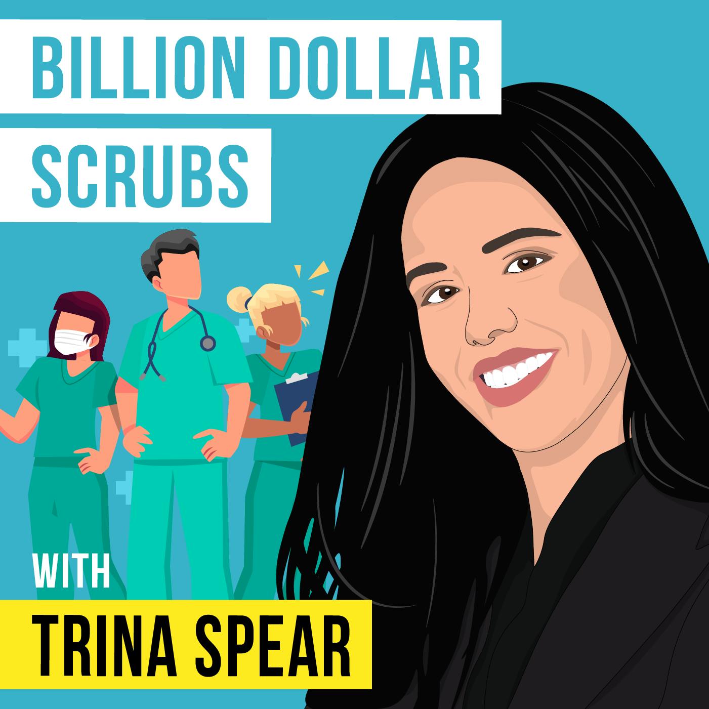 Trina Spear – Billion Dollar Scrubs – [Invest Like the Best, EP.295]
