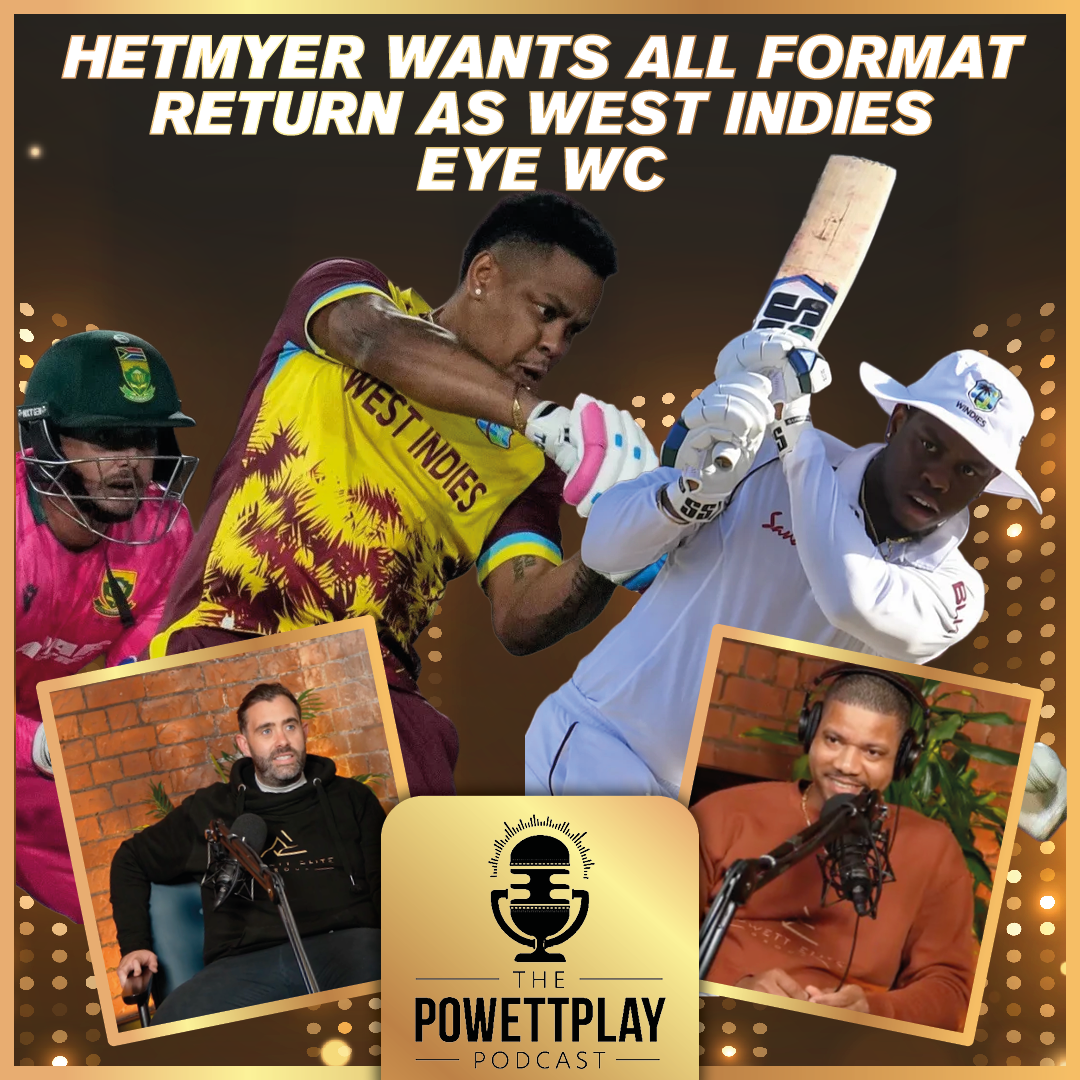 Hetmyer wants all format return as West Indies eye WC | PowettPlay Podcast