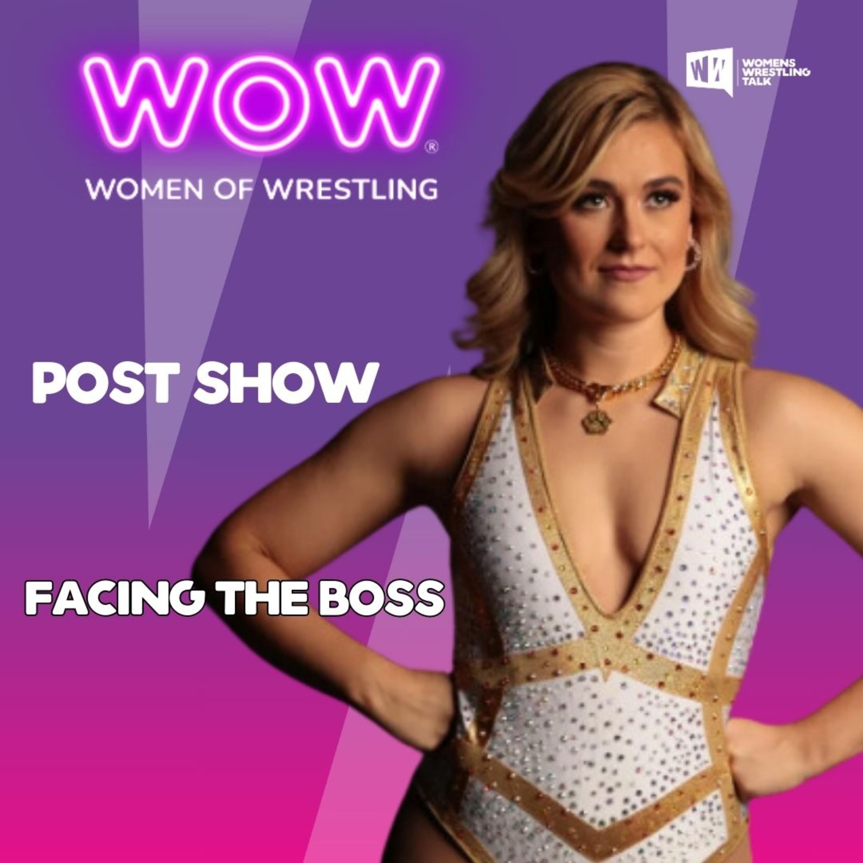 Facing The Boss| WOW Post Show | 5.12.24 episode artwork