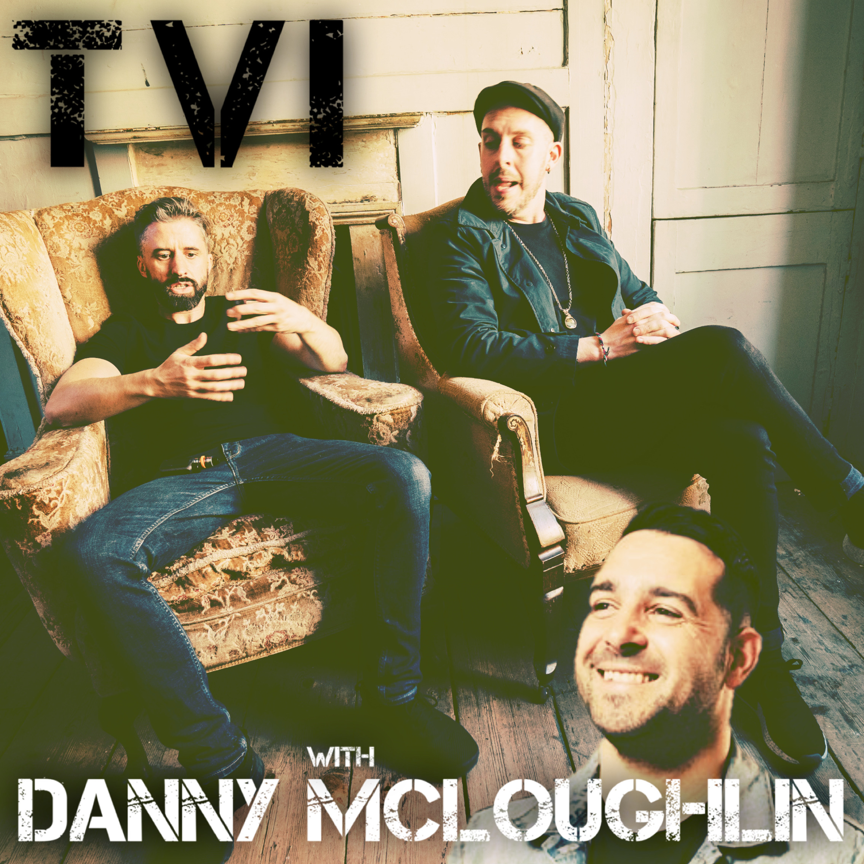 83. TVI with Danny McLoughlin episode artwork