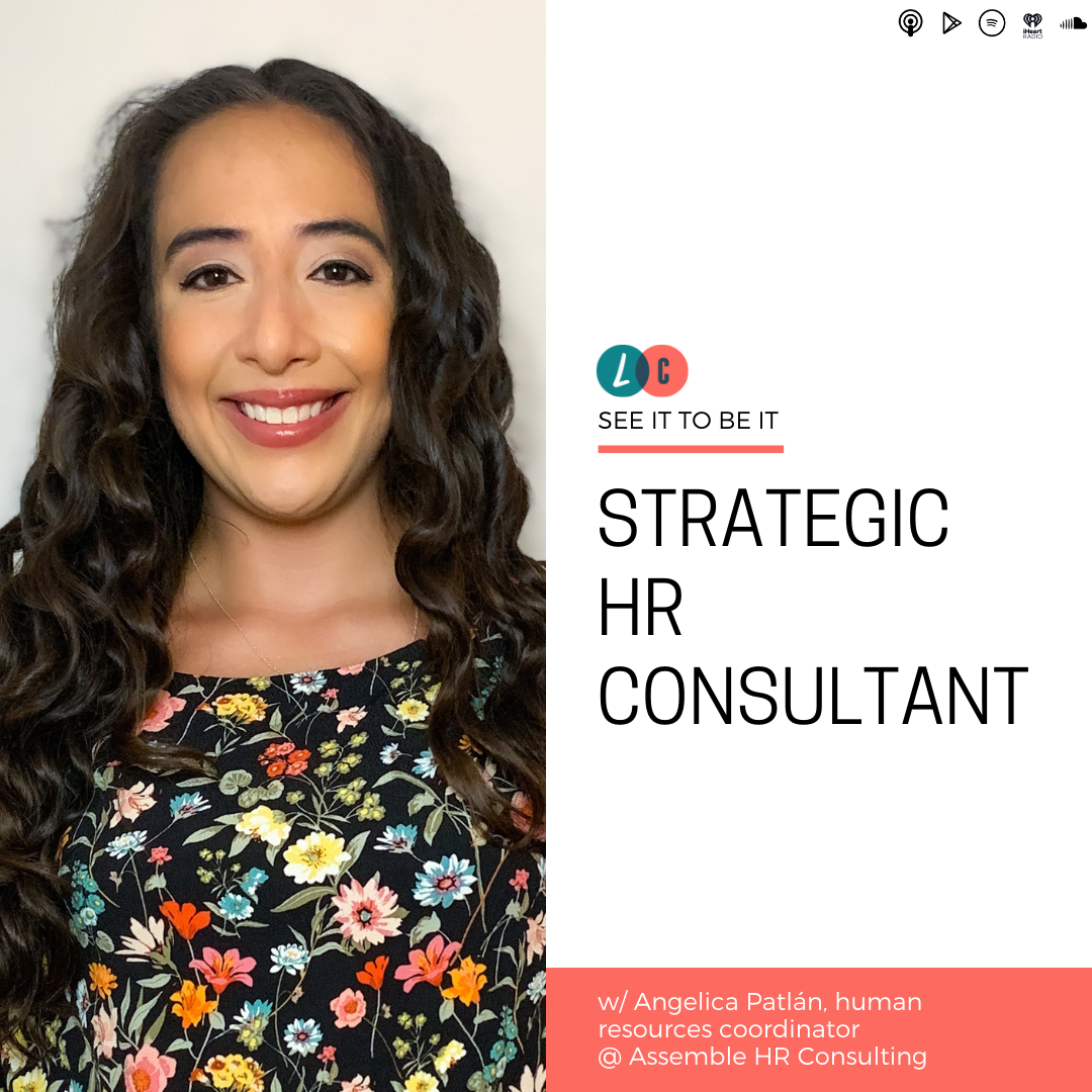 See It to Be It : Strategic HR Consultant (w/ Angelica Patlán) episode artwork