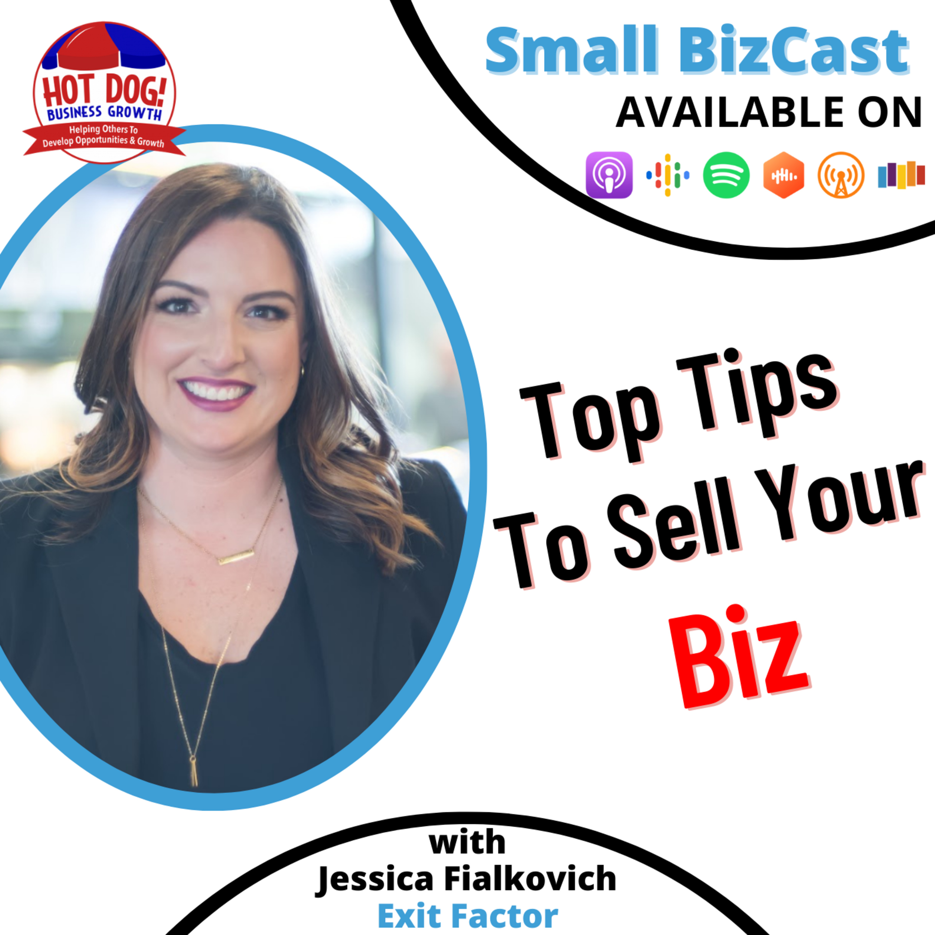 52 - Top Tips to Sell Your Biz | Jessica Fialkovich, Exit Factor episode artwork